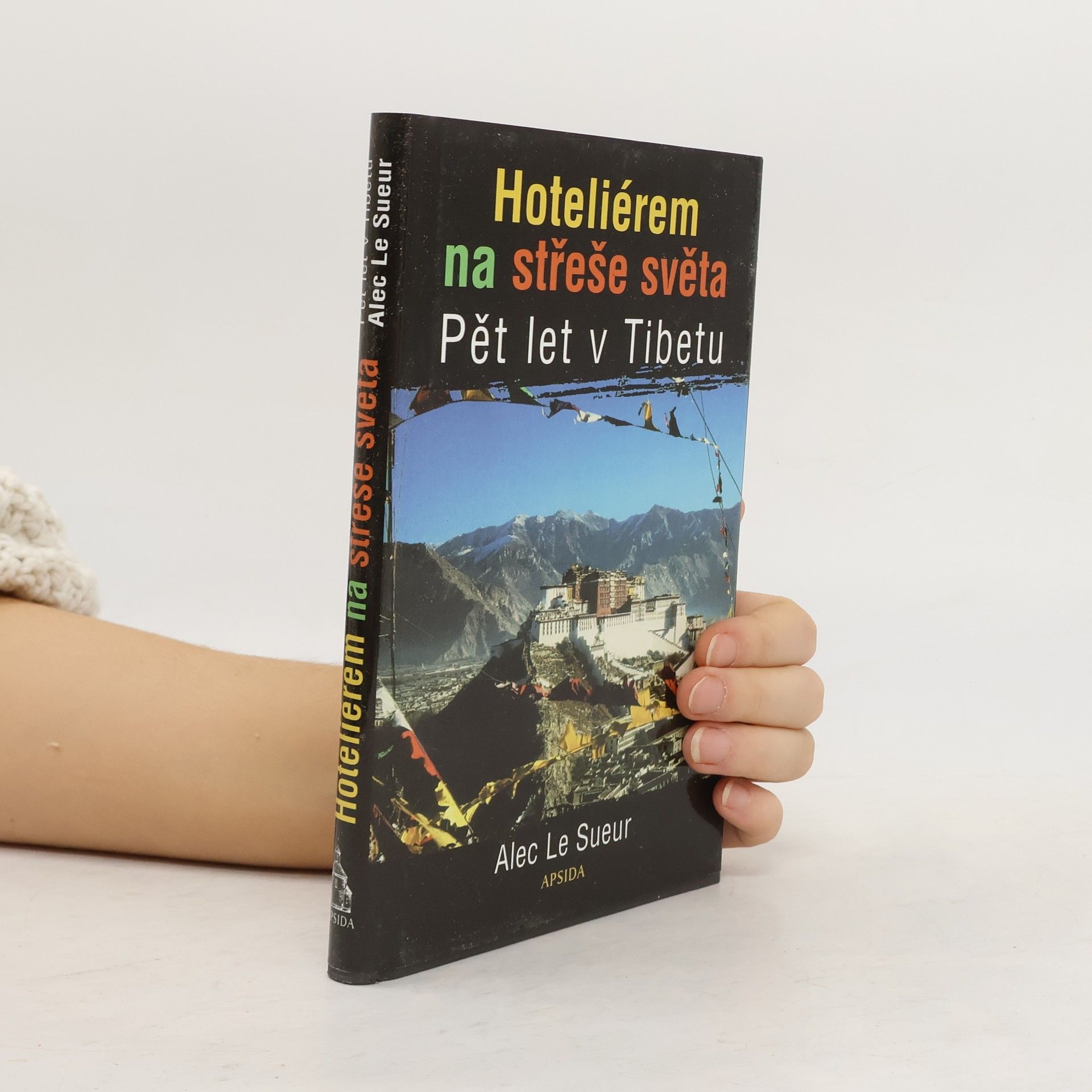 Ivan Ryčovský Hoteliérem na střeše světa. Pět let v Tibetu