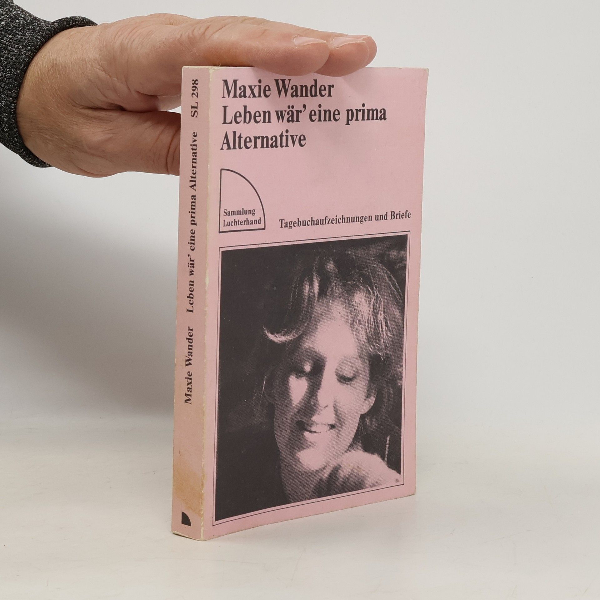 Maxie Wander Leben wär' eine prima Alternative Tagebuchaufzeichnungen und Briefe