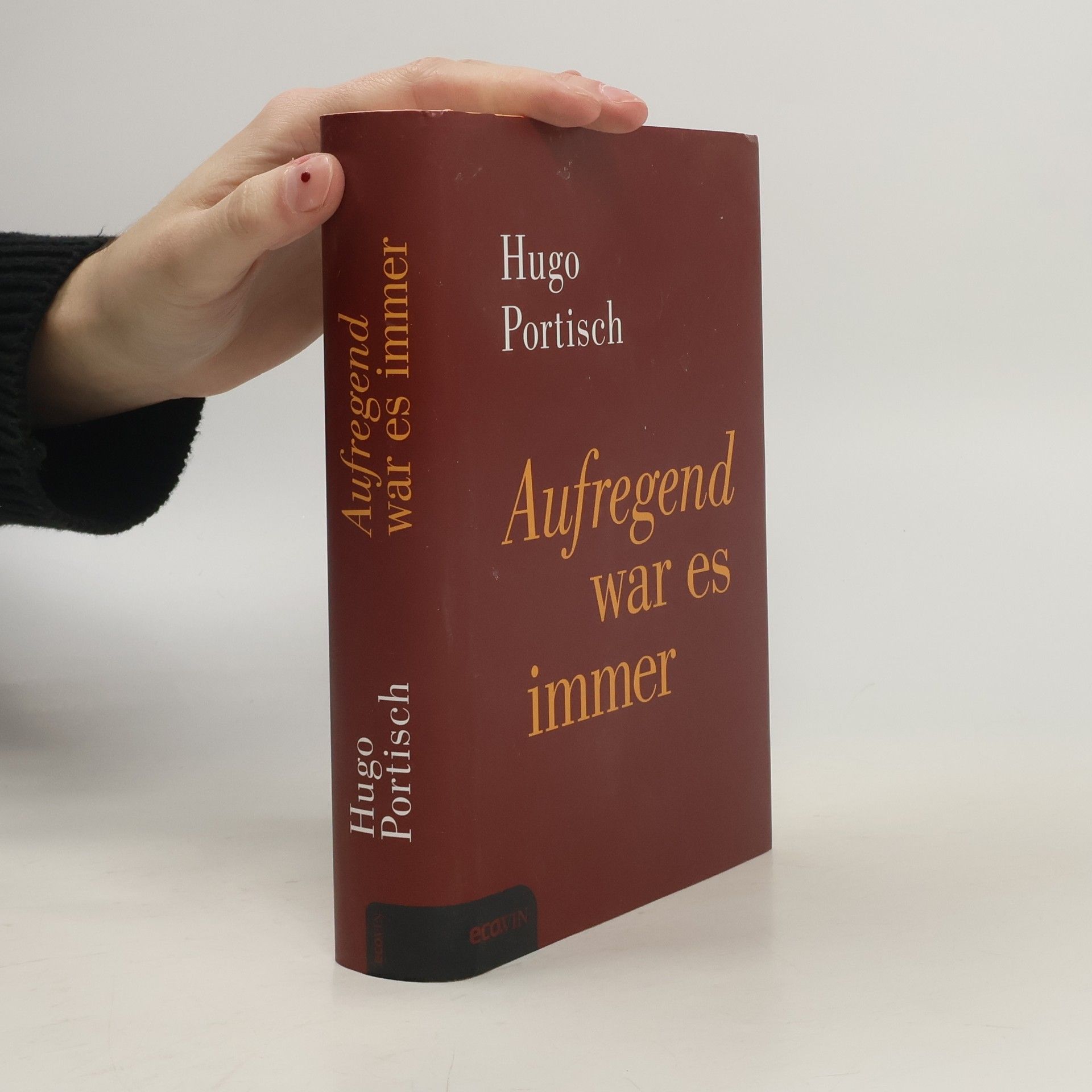 Hugo Portisch Aufregend war es immer