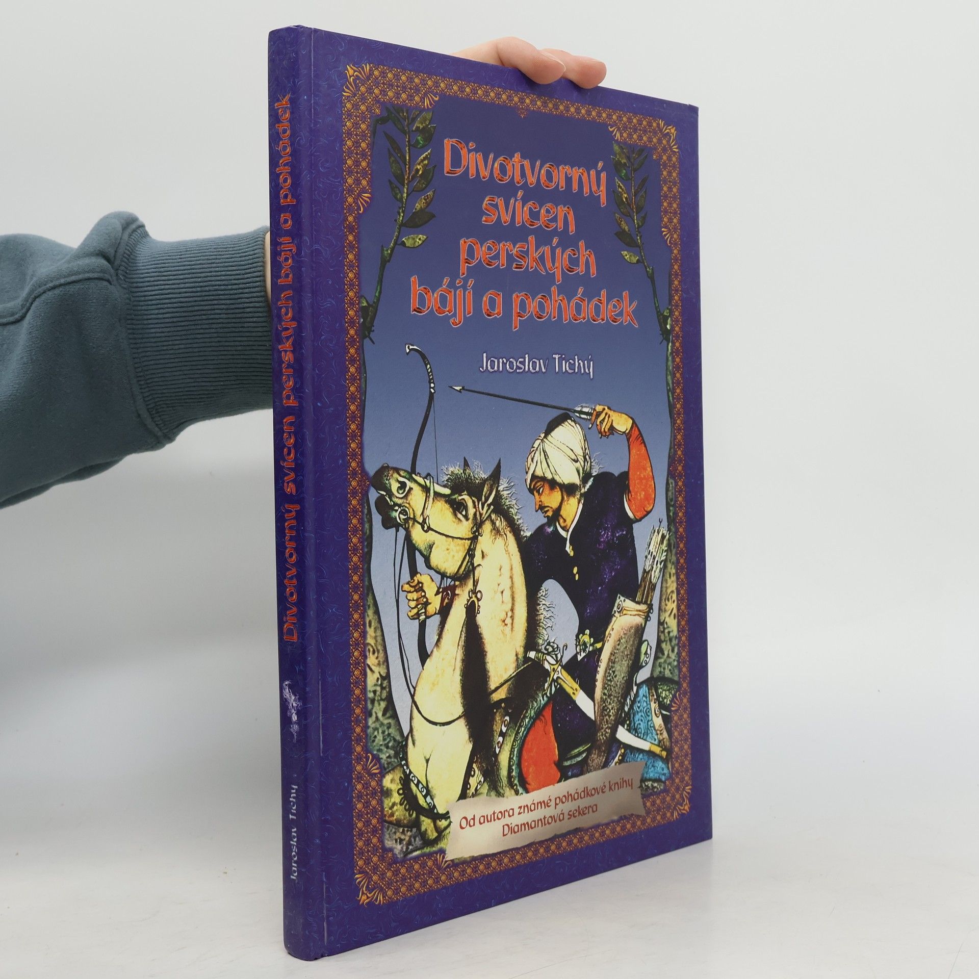 Jaroslav Tichý Divotvorný svícen perských bájí a pohádek