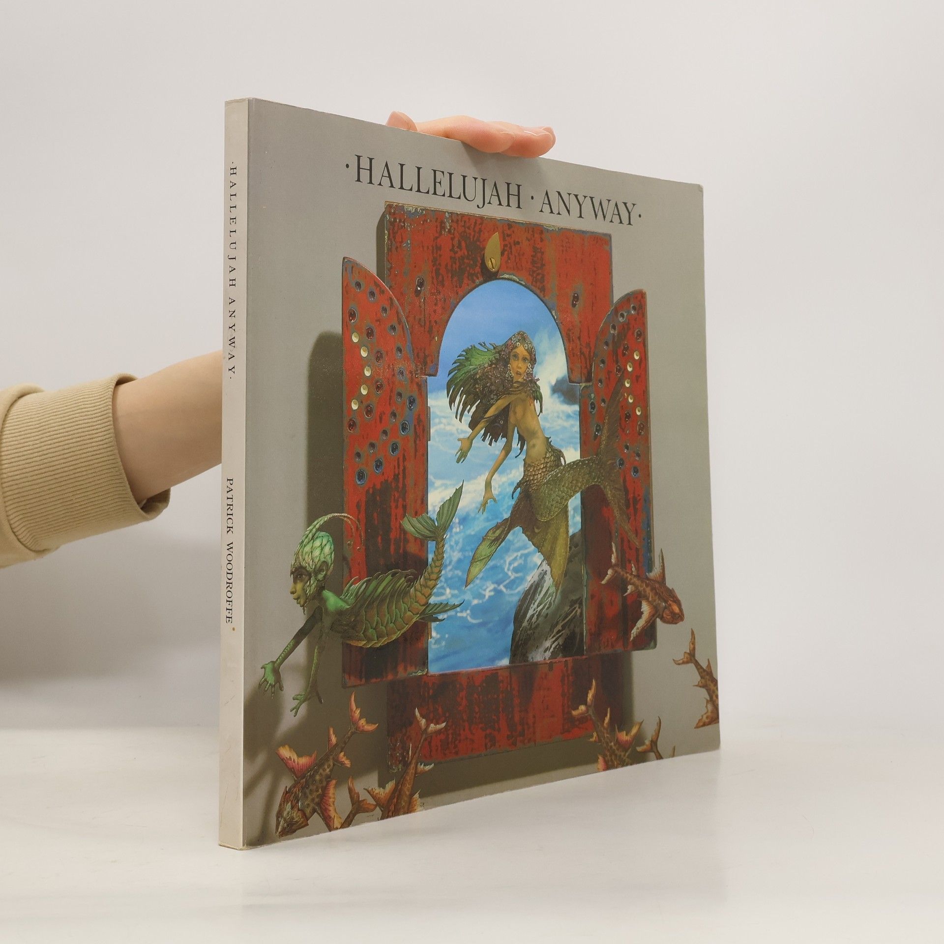 Patrick Woodroffe Hallelujah Anyway