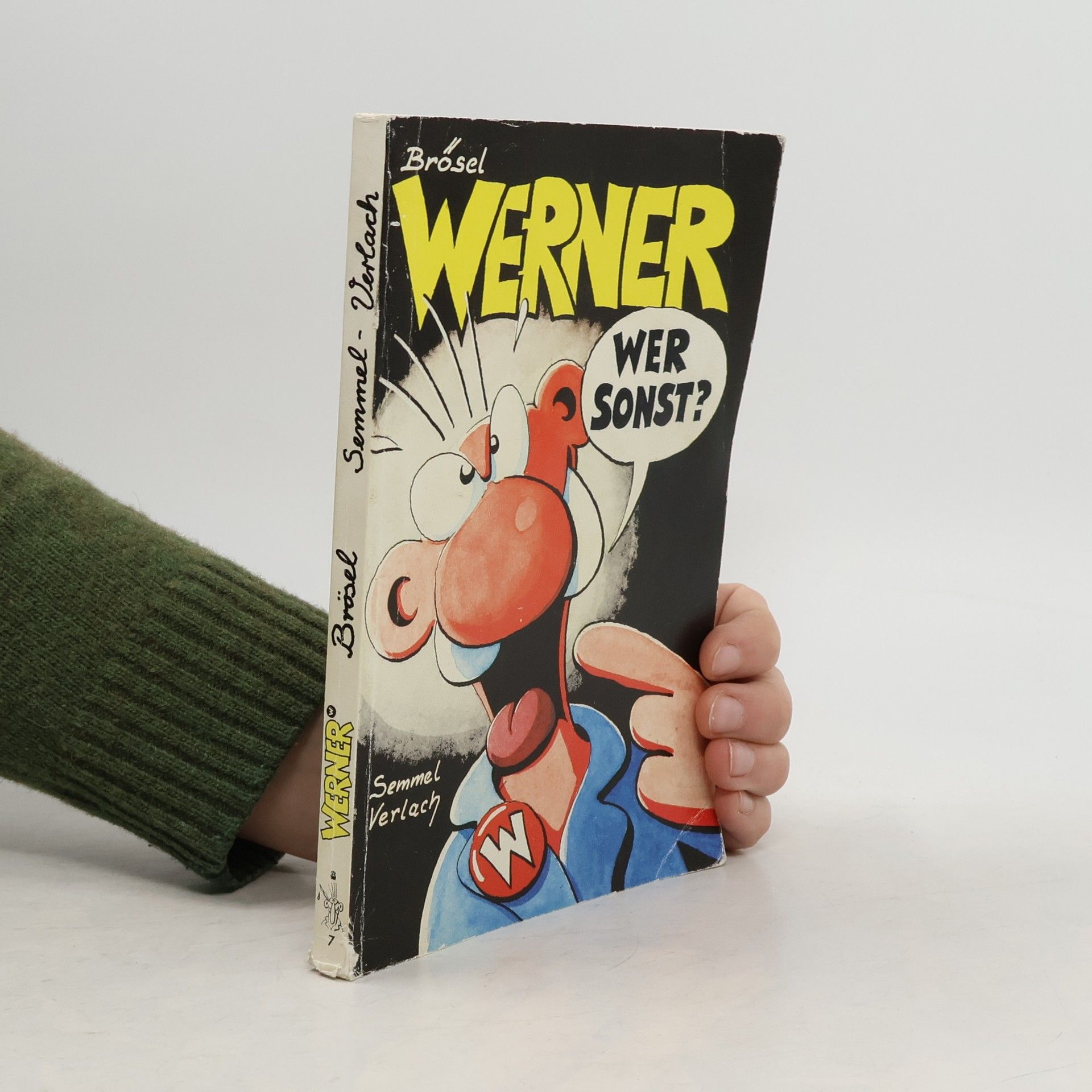 Brösel Werner, wer sonst?