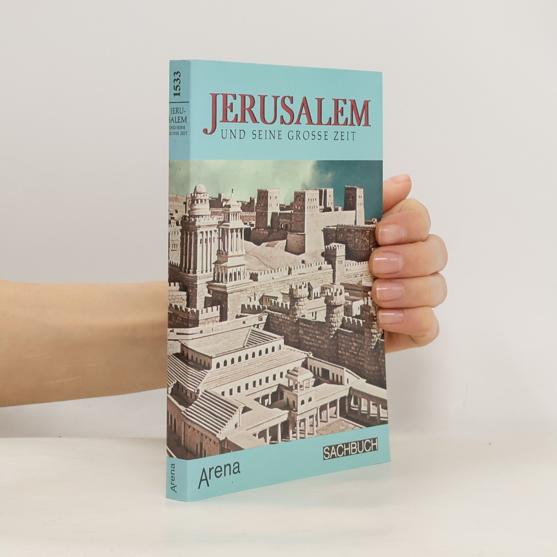 Ottorino Pietro Alberti Jerusalem und seine grosse Zeit