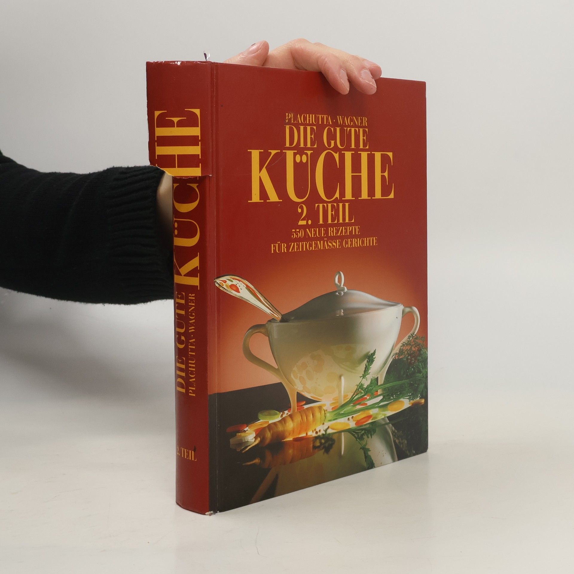 Die gute Küche 2. Teil. 550 neue Rezepte für Zeitgemässe Gerichte