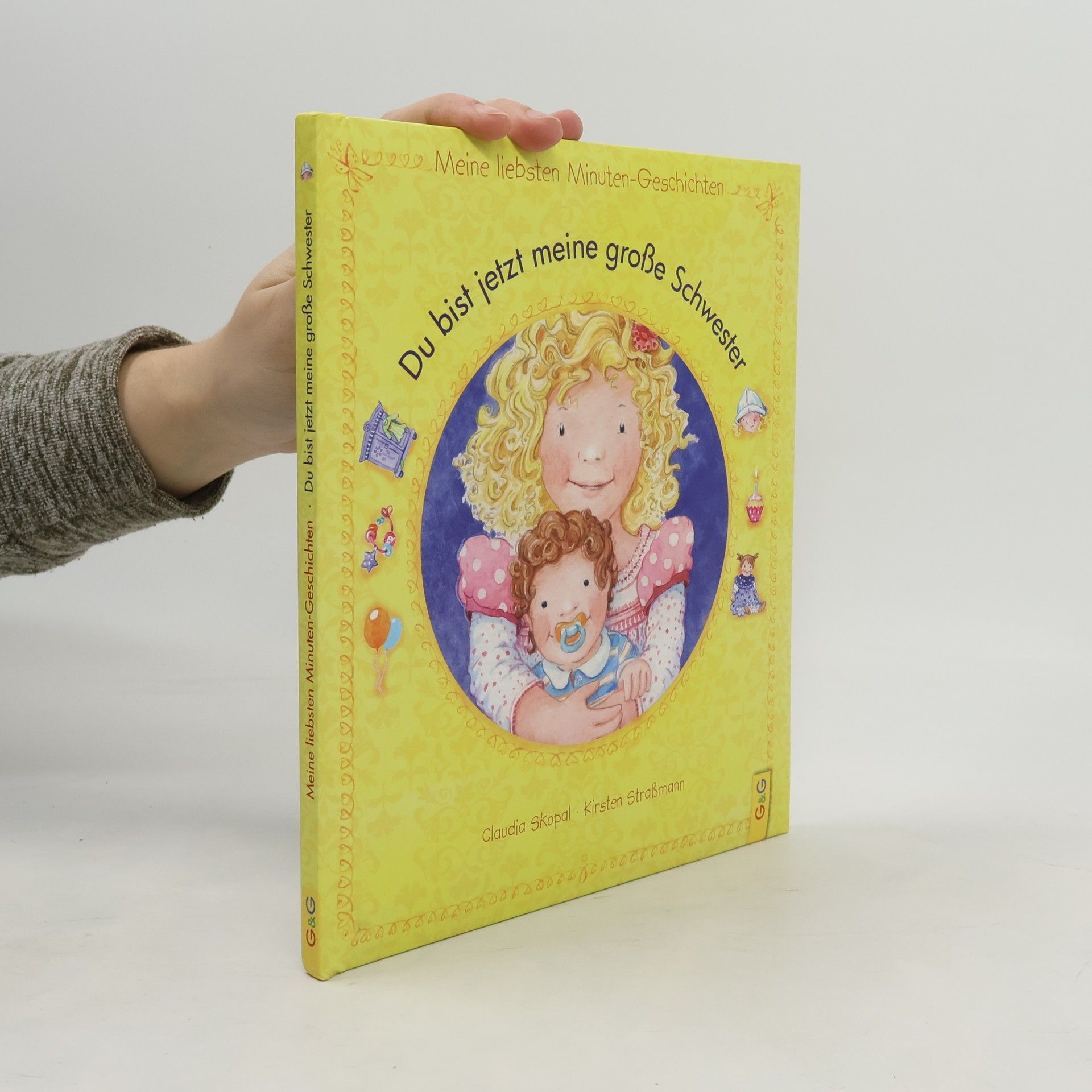 Claudia Skopal Meine liebsten Minuten-Geschichten: Du bist jetzt meine große Schwester