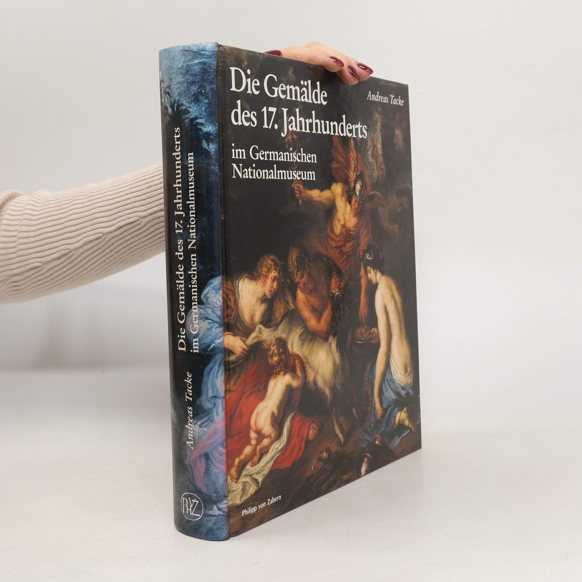 Andreas Tacke Die Gemälde des 17. Jahrhunderts im Germanischen Nationalmuseum