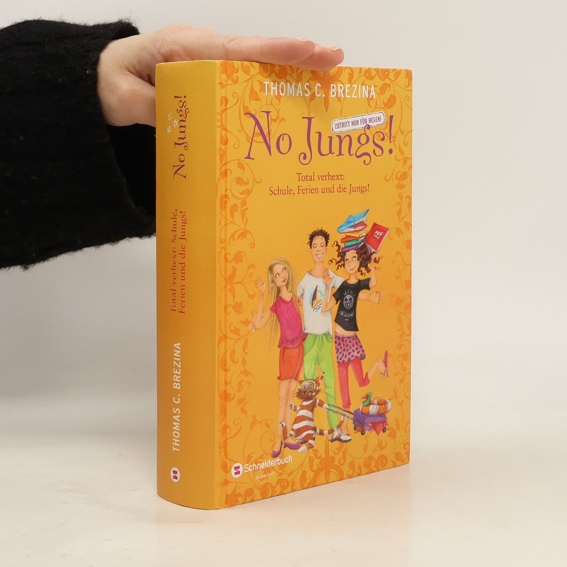 Thomas Brezina No Jungs! - Total verhext: Schule, Ferien und die Jungs!