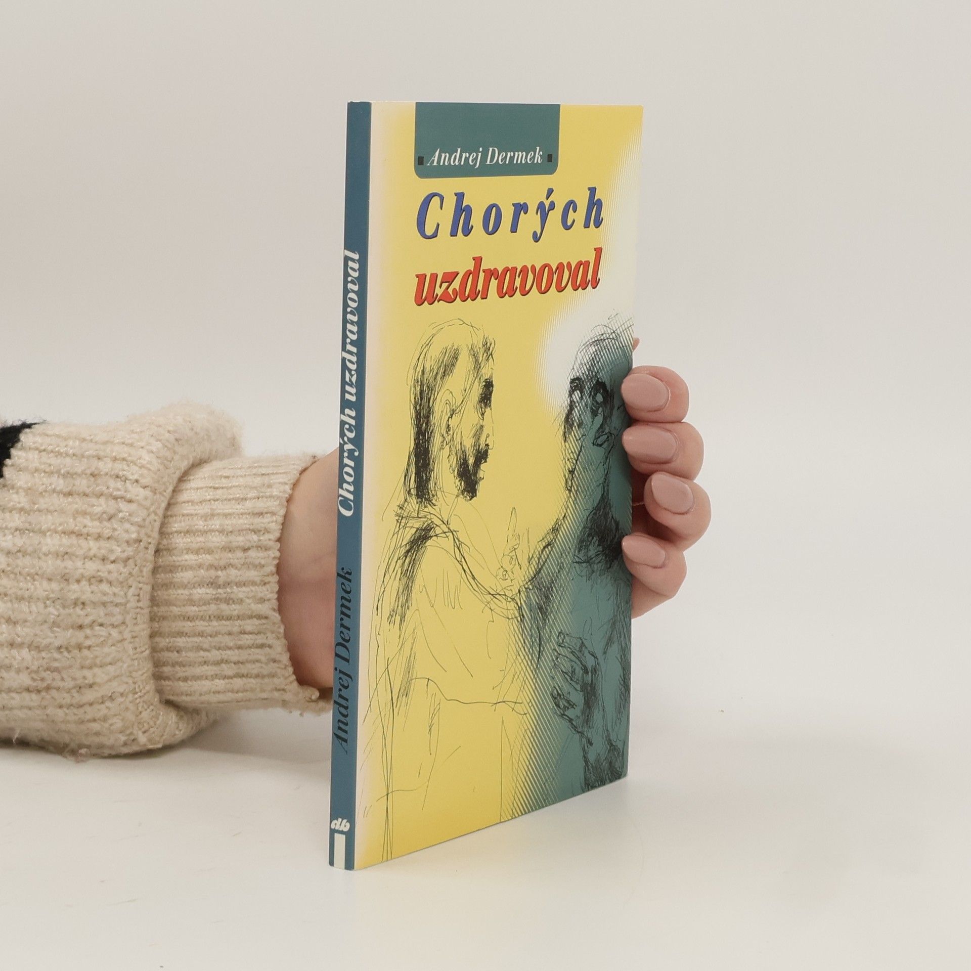 Andrej Dermek Chorých uzdravoval