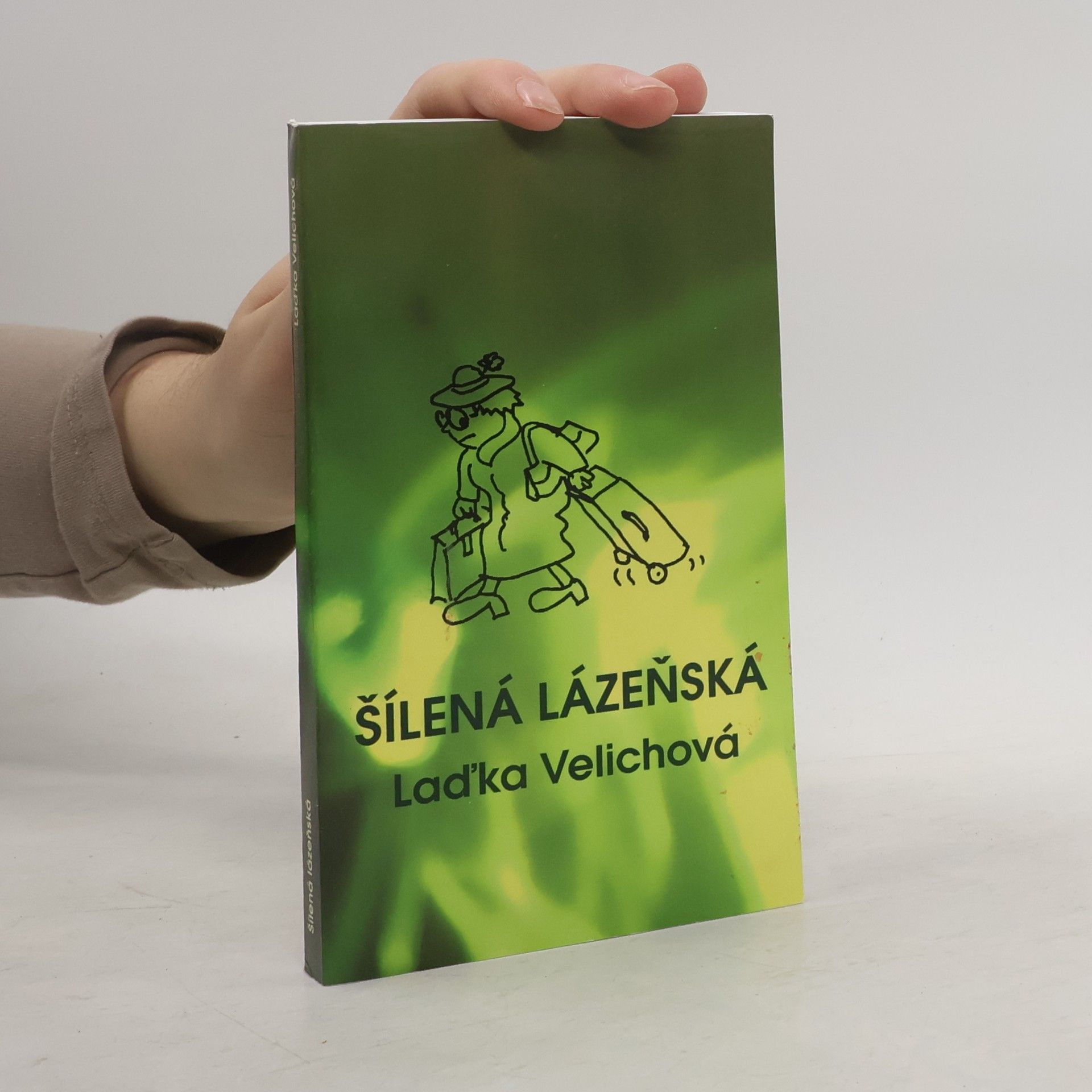 Laďka Velichová Šílená lázeňská