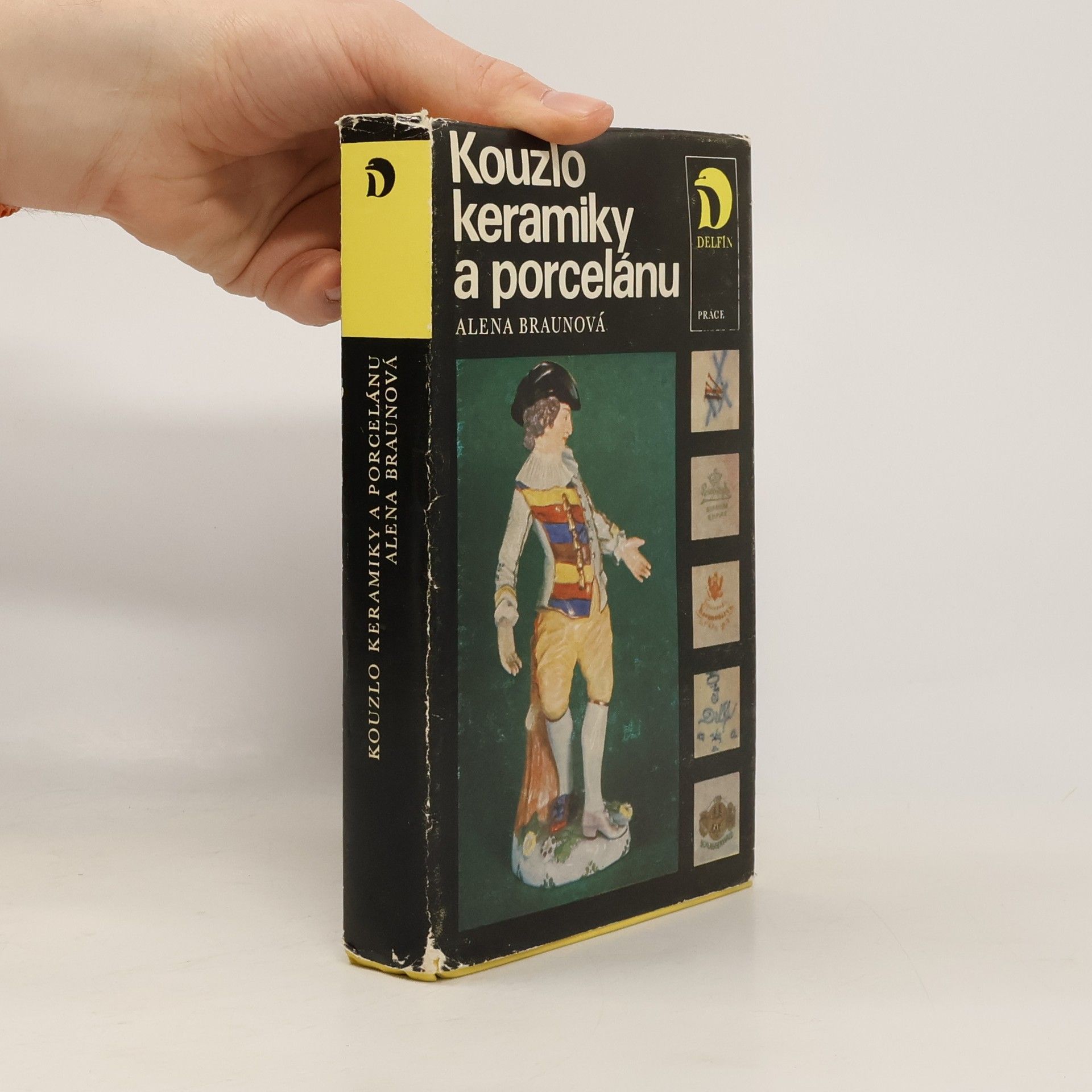 Alena Braunová Kouzlo keramiky a porcelánu