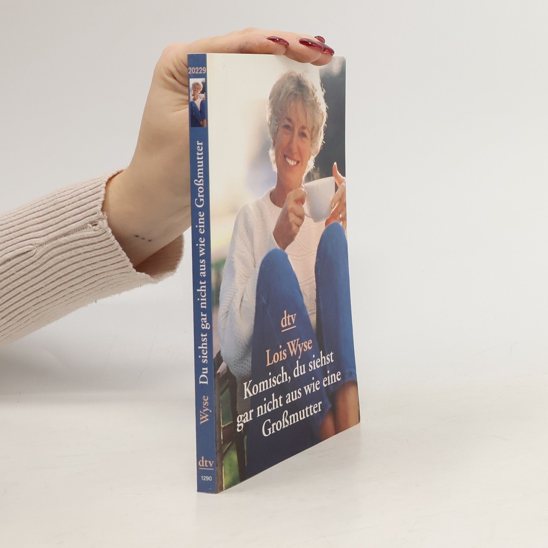 Komisch, du siehst gar nicht aus wie eine Großmutter