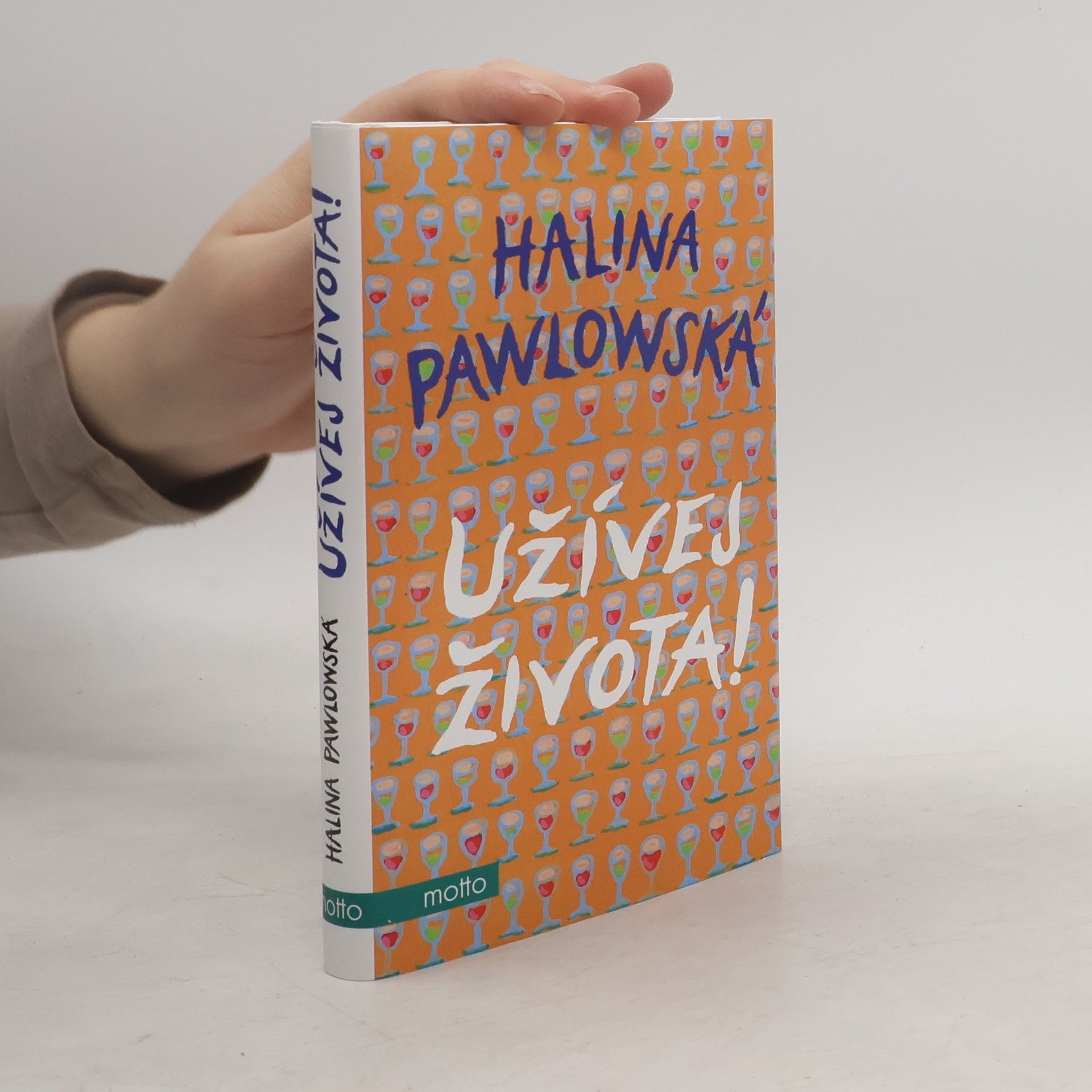 Halina Pawlowská Užívej života!