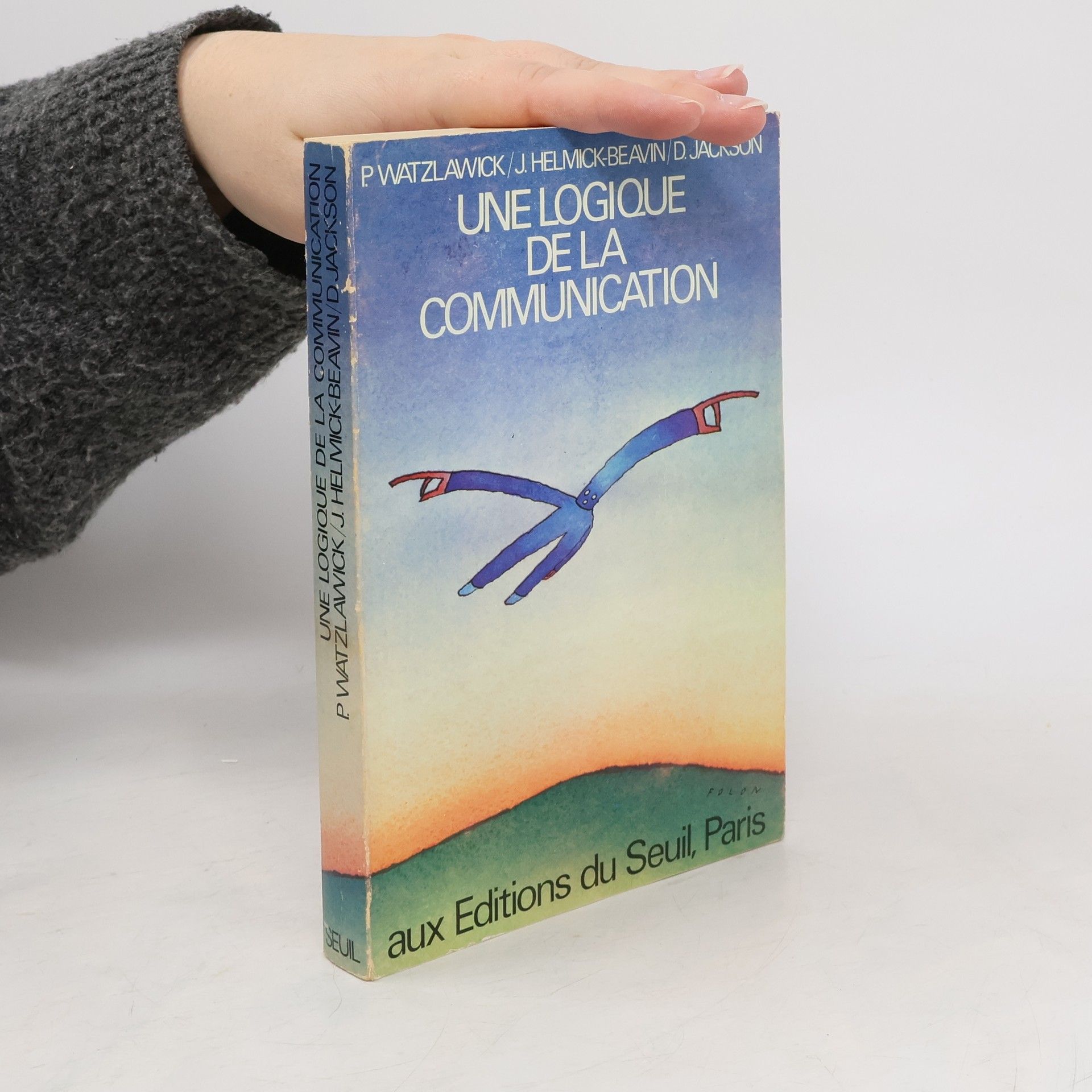 Paul Watzlawick Une logique de la communication