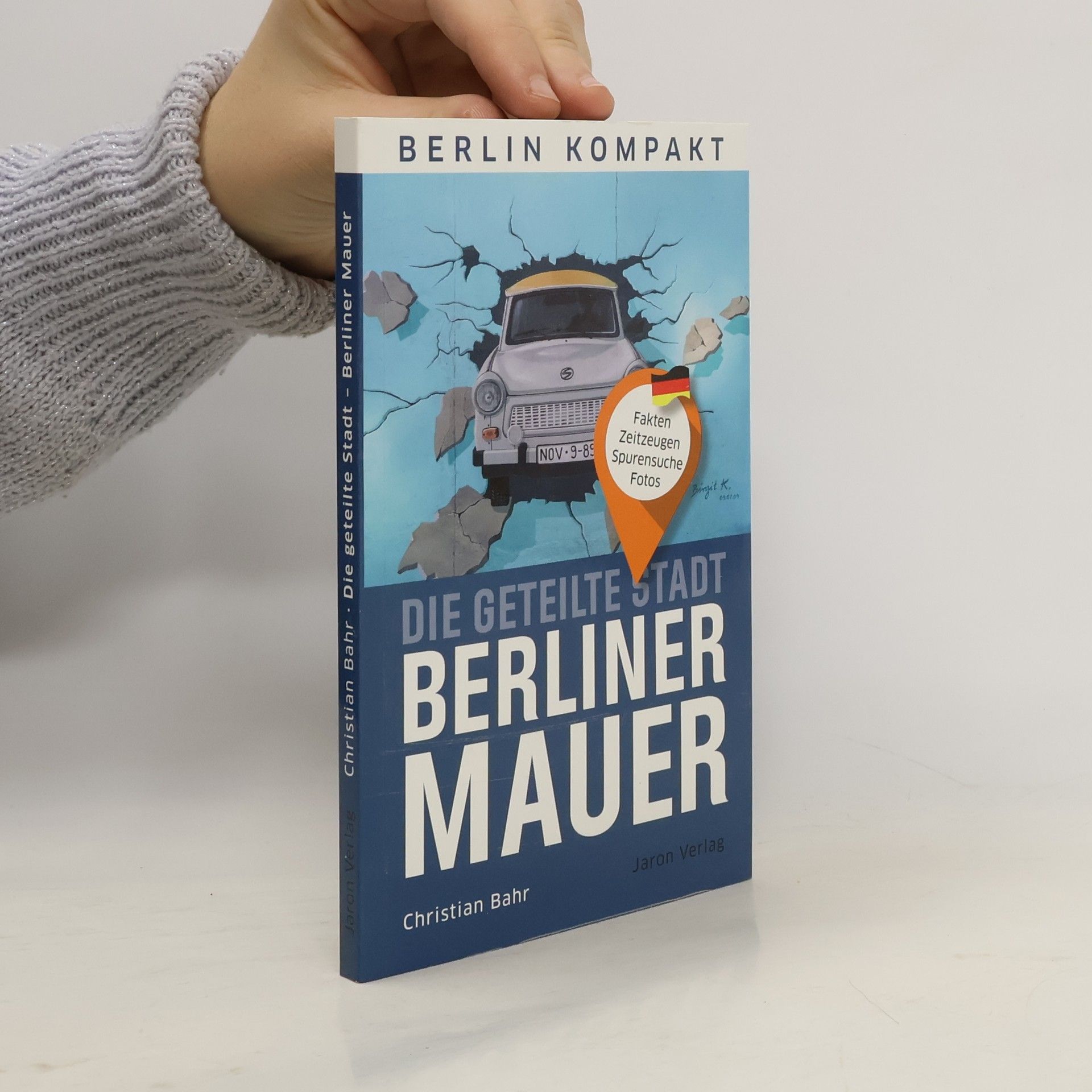 Christian Bahr Berlin Kompakt: Die geteilte Stadt - Berliner Mauer