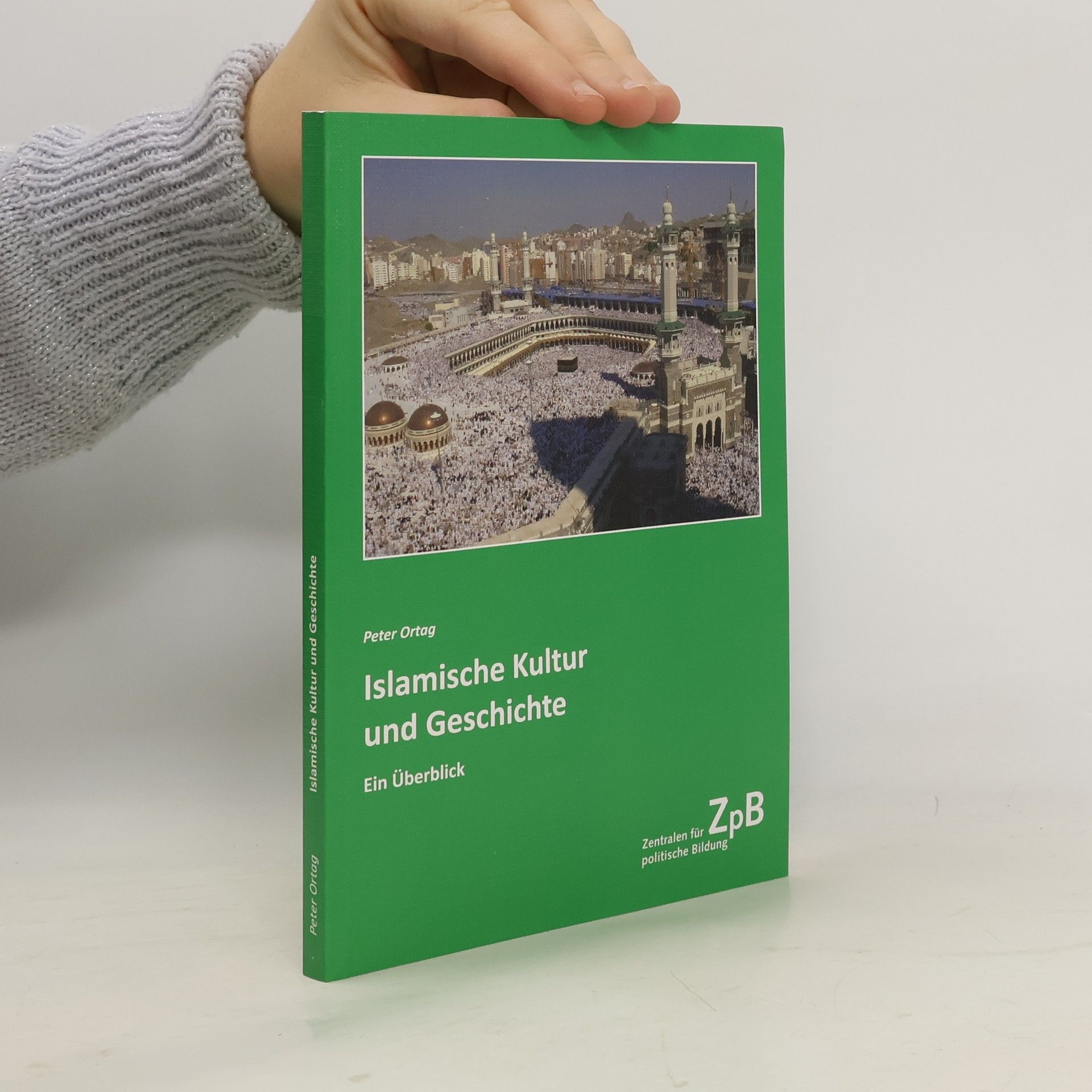 Peter Ortag Islamische Kultur und Geschichte
