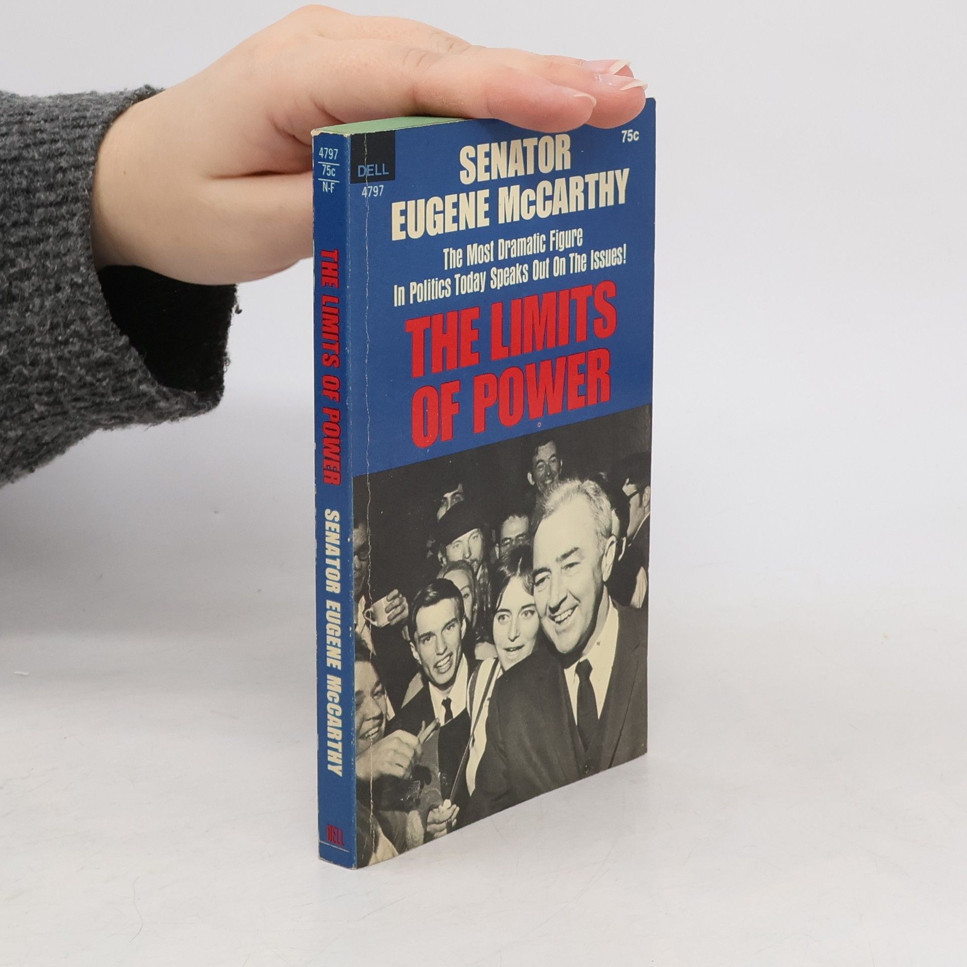 Eugene McCarthy The Limits of Power