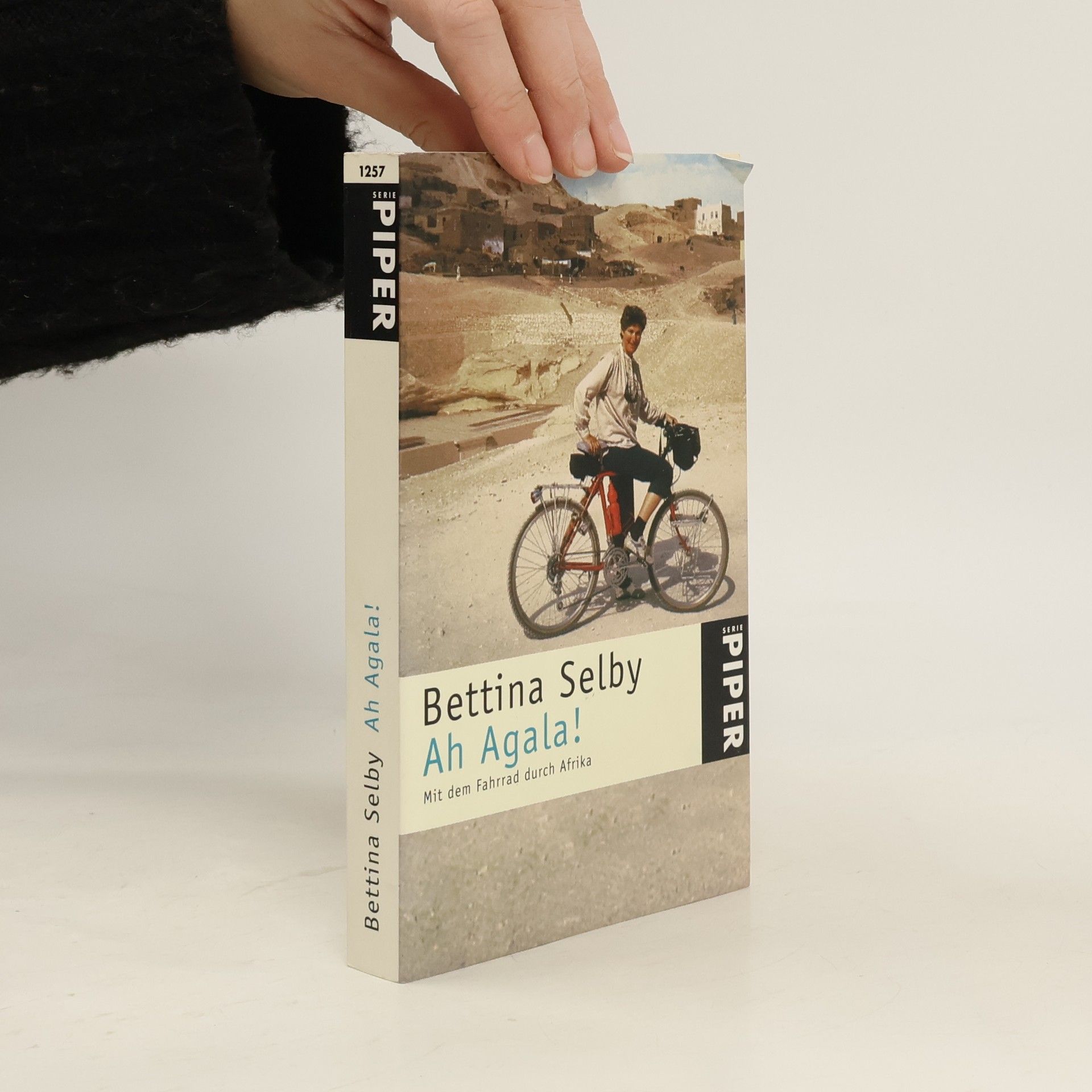 Bettina Selby Ah, Agala!. Mit dem Fahrrad durch Afrika