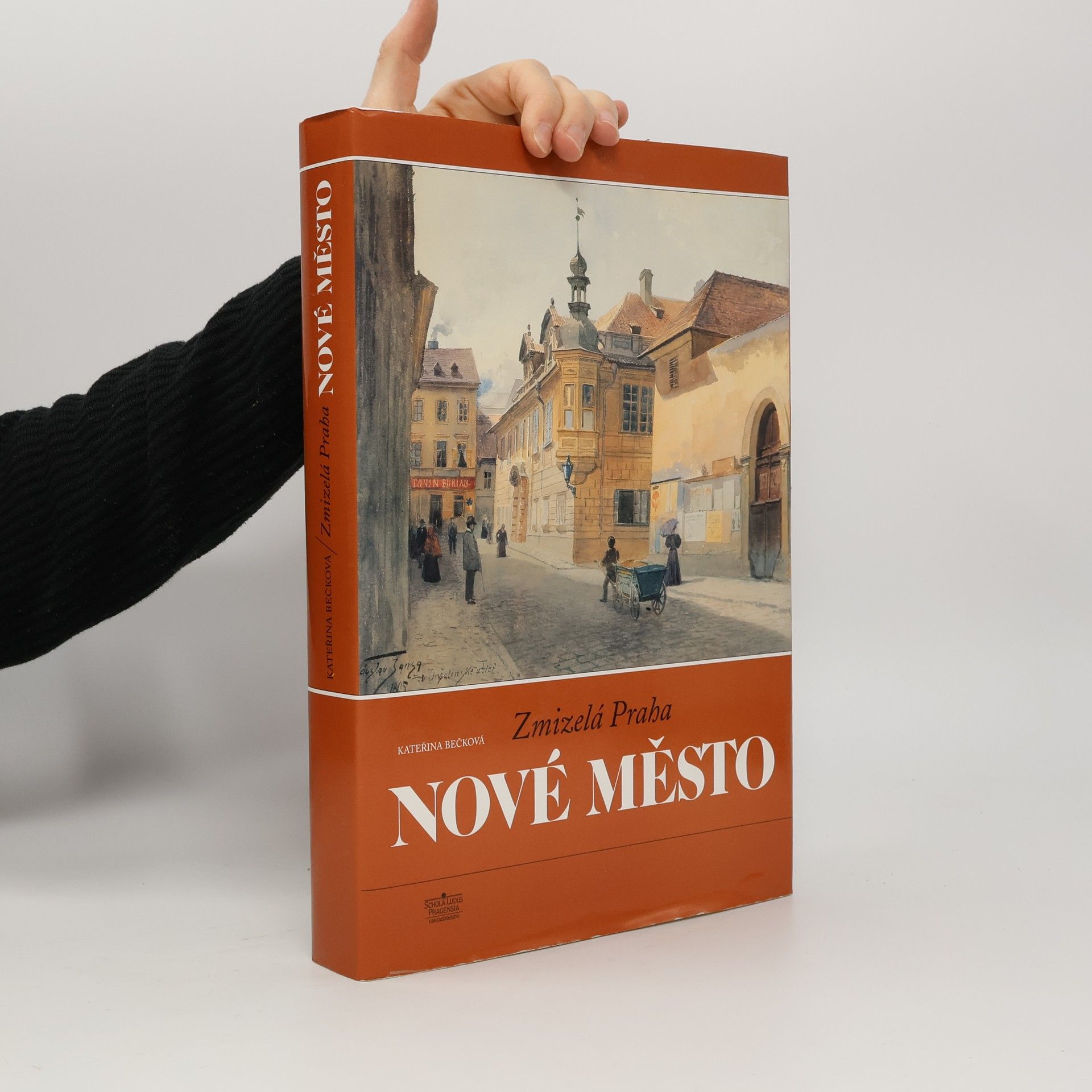 Kateřina Bečková Zmizelá Praha. Nové Město