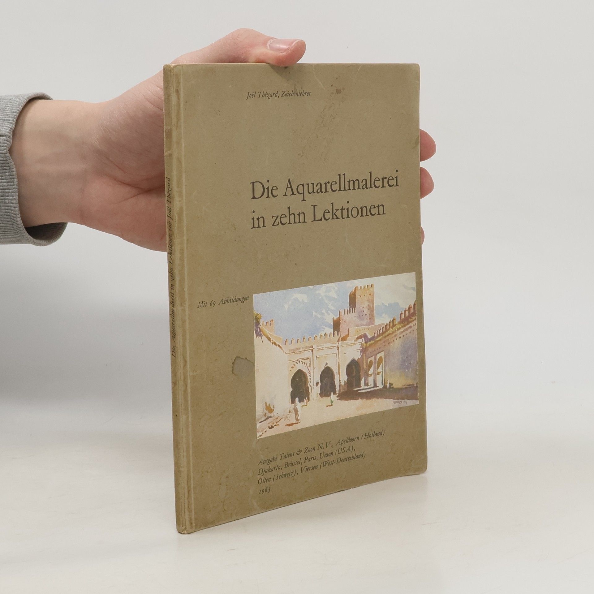 Joël Thézard Die Aquarellmalerei in zehn Lektionen