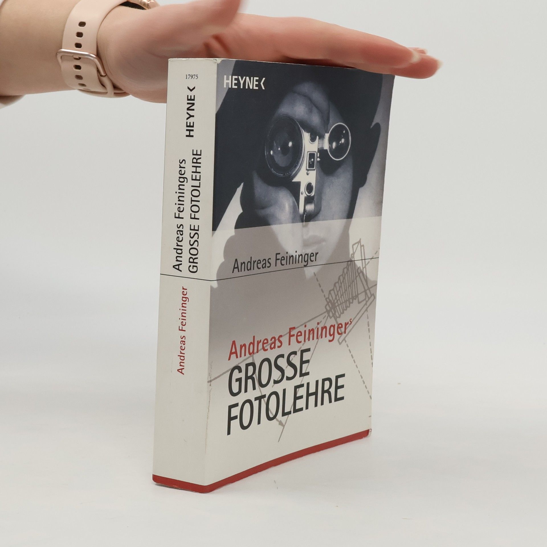 Andreas Feininger Andreas Feiningers große Fotolehre