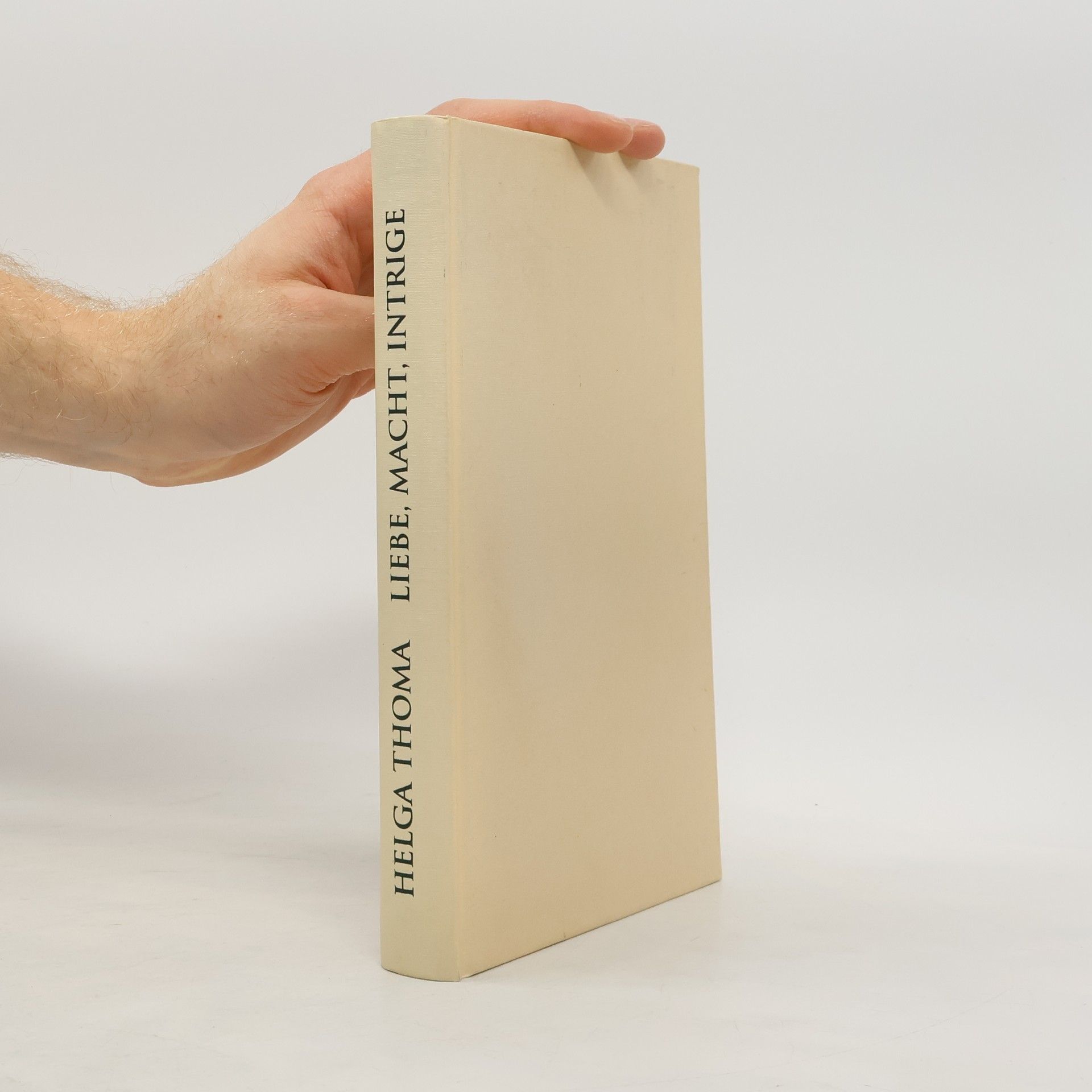 Helga Thoma Liebe, Macht, Intrige