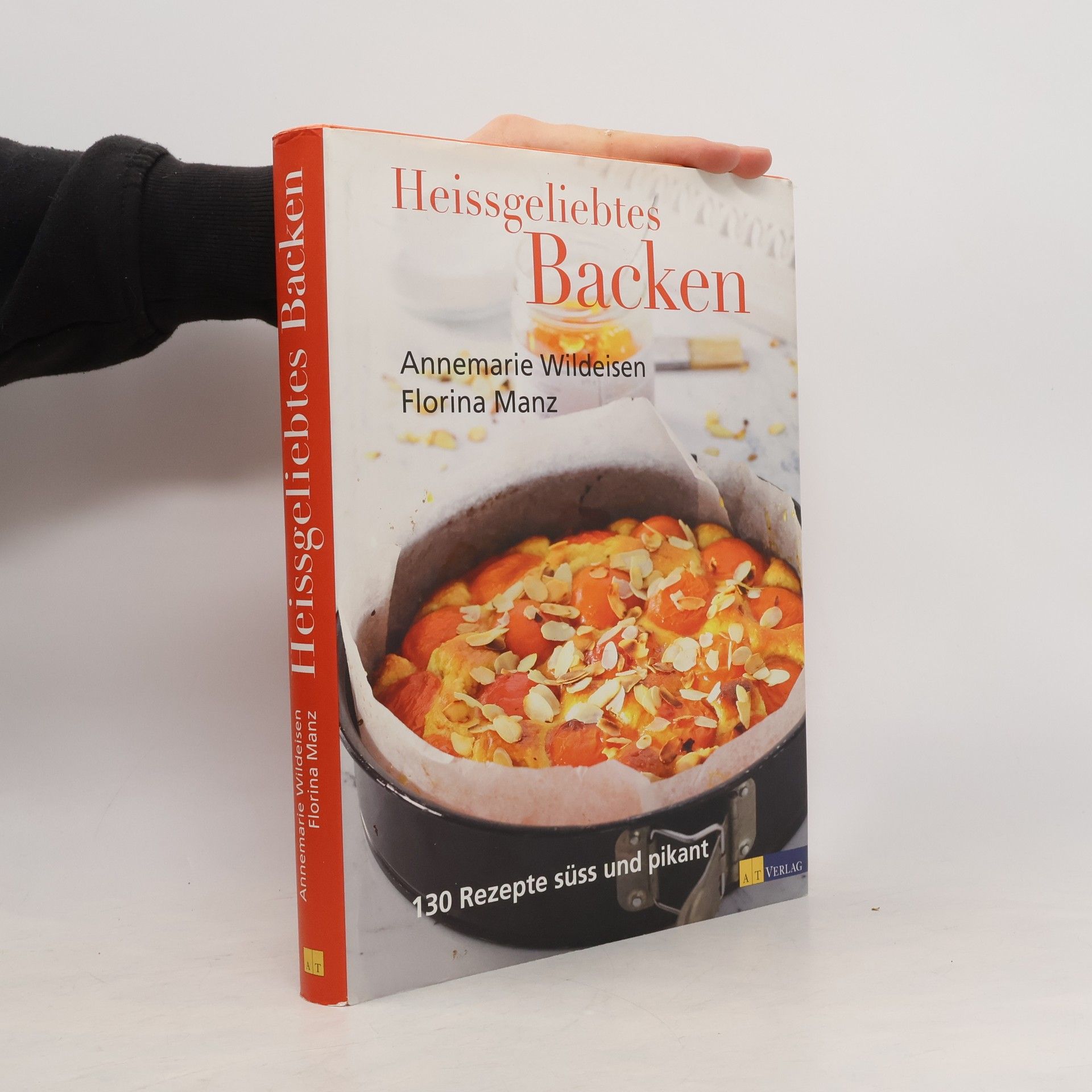 Annemarie Wildeisen Heissgeliebtes Backen