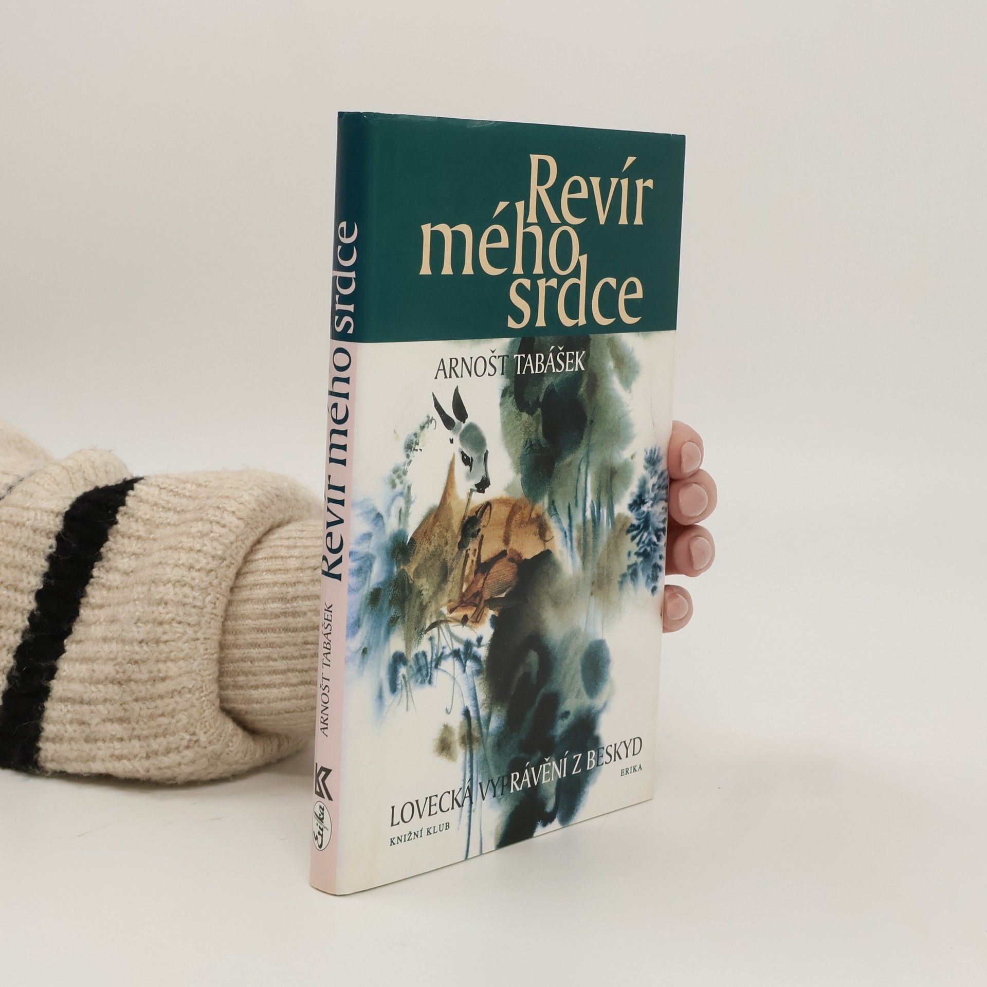 Arnošt Tabášek Revír mého srdce : lovecká vyprávění z Beskyd