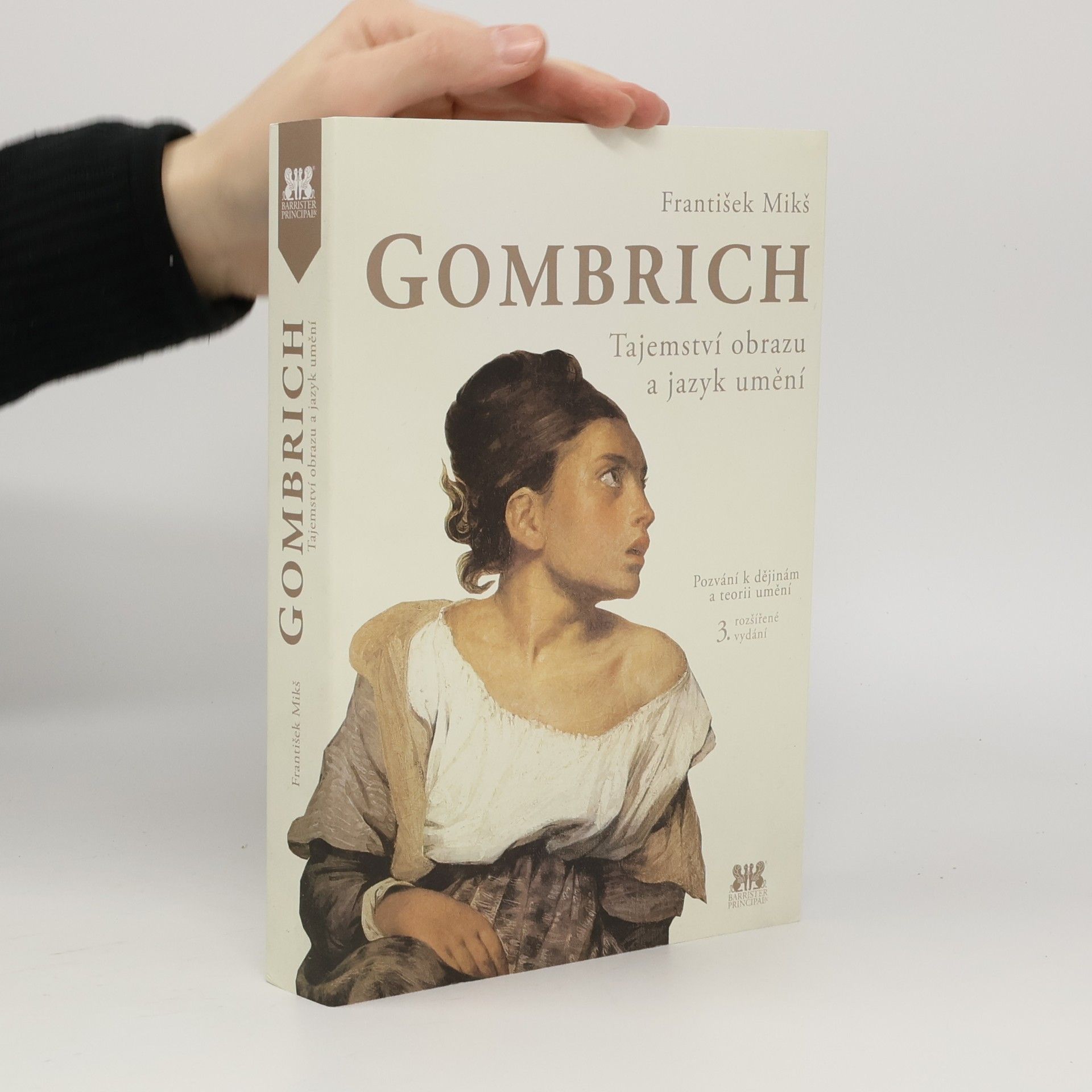 František Mikš Gombrich : tajemství obrazu a jazyk umění : pozvání k dějinám a teorii umění