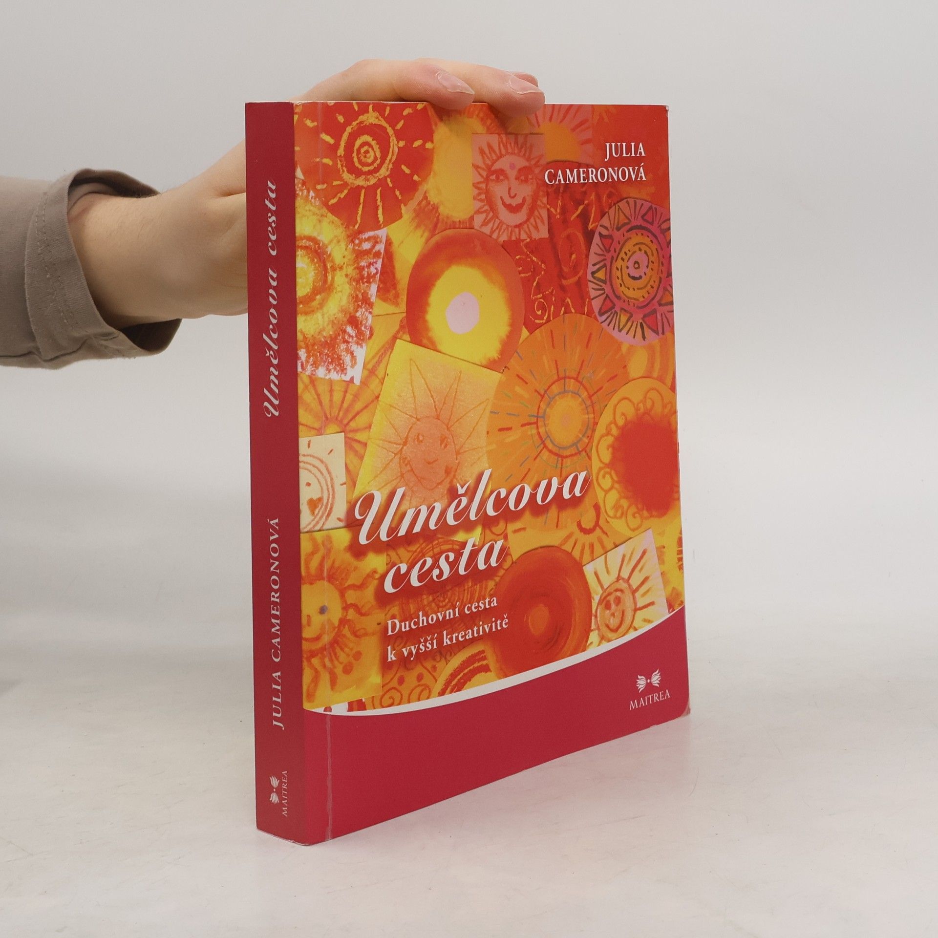 Umělcova cesta. Duchovní cesta k vyšší kreativitě