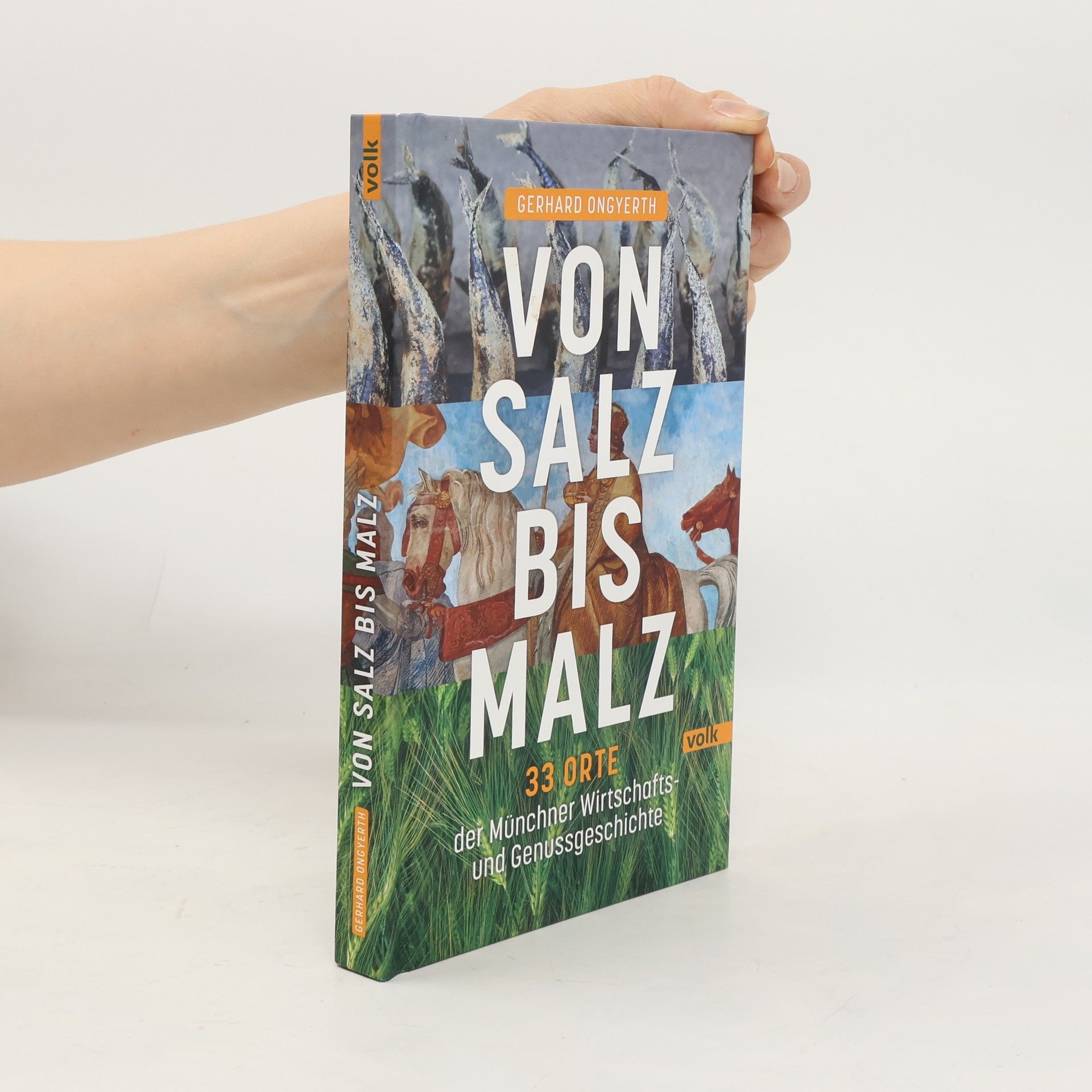 Gerhard Ongyerth Von Salz bis Malz