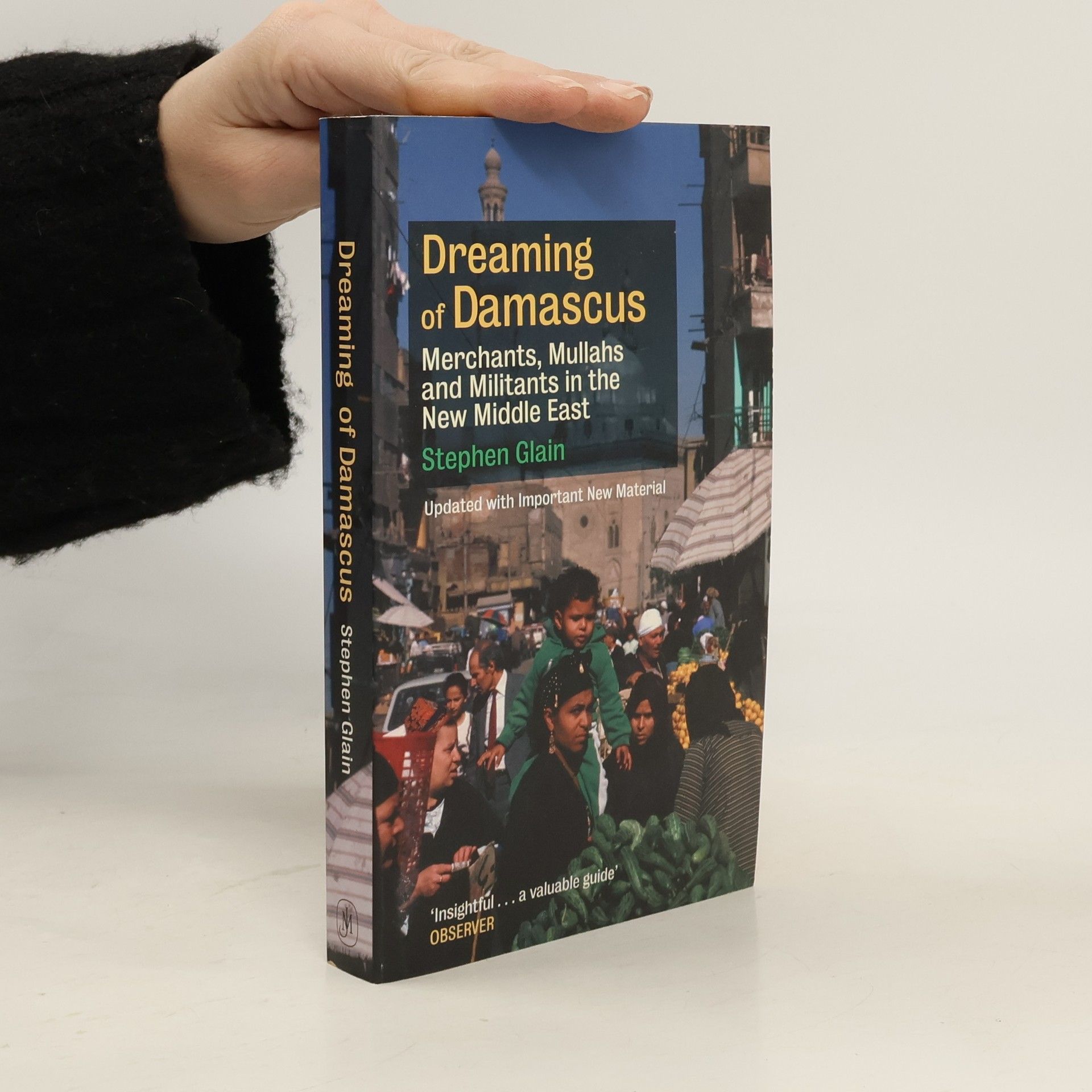 Stephen Glain Dreaming of Damascus