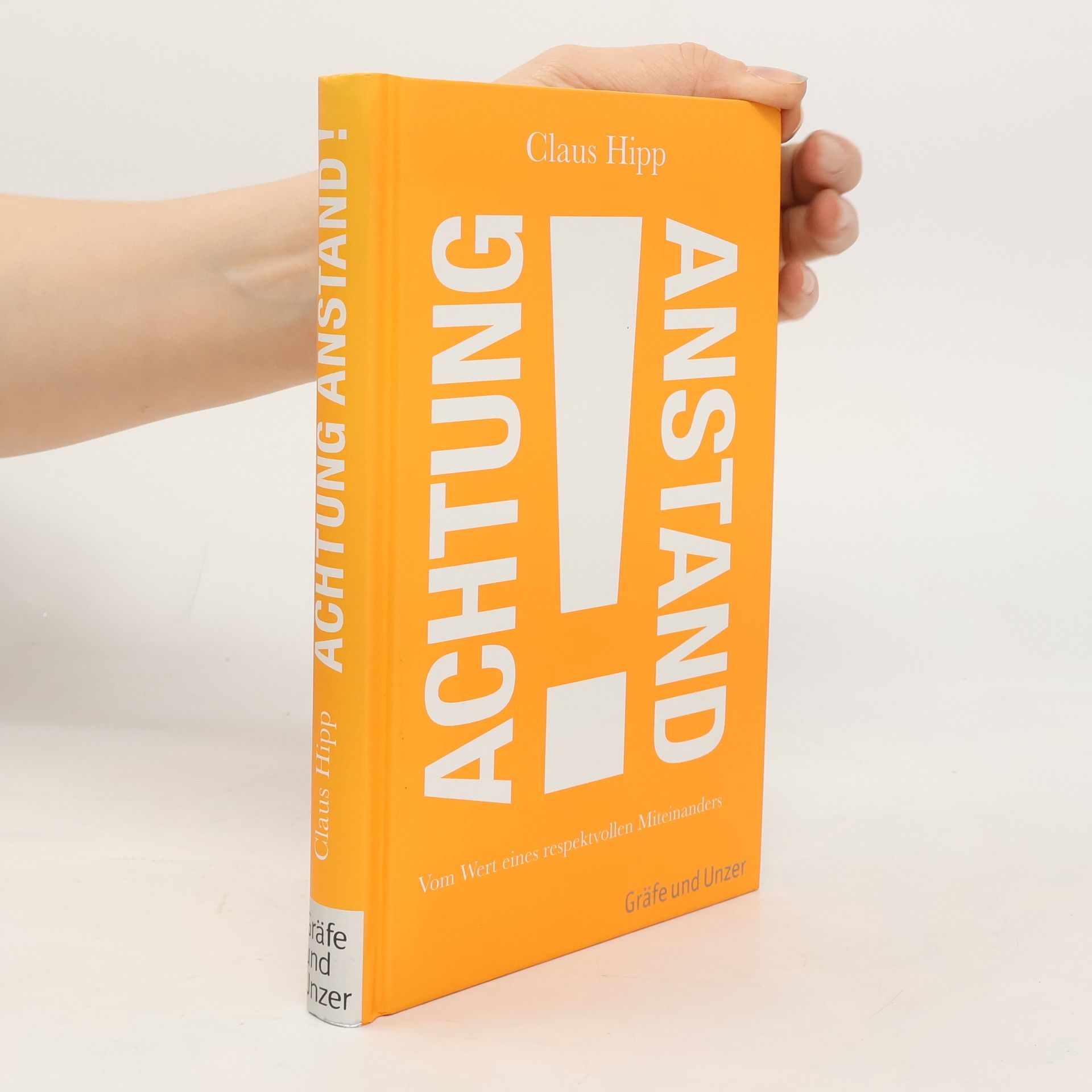 Claus Hipp Achtung, Anstand!