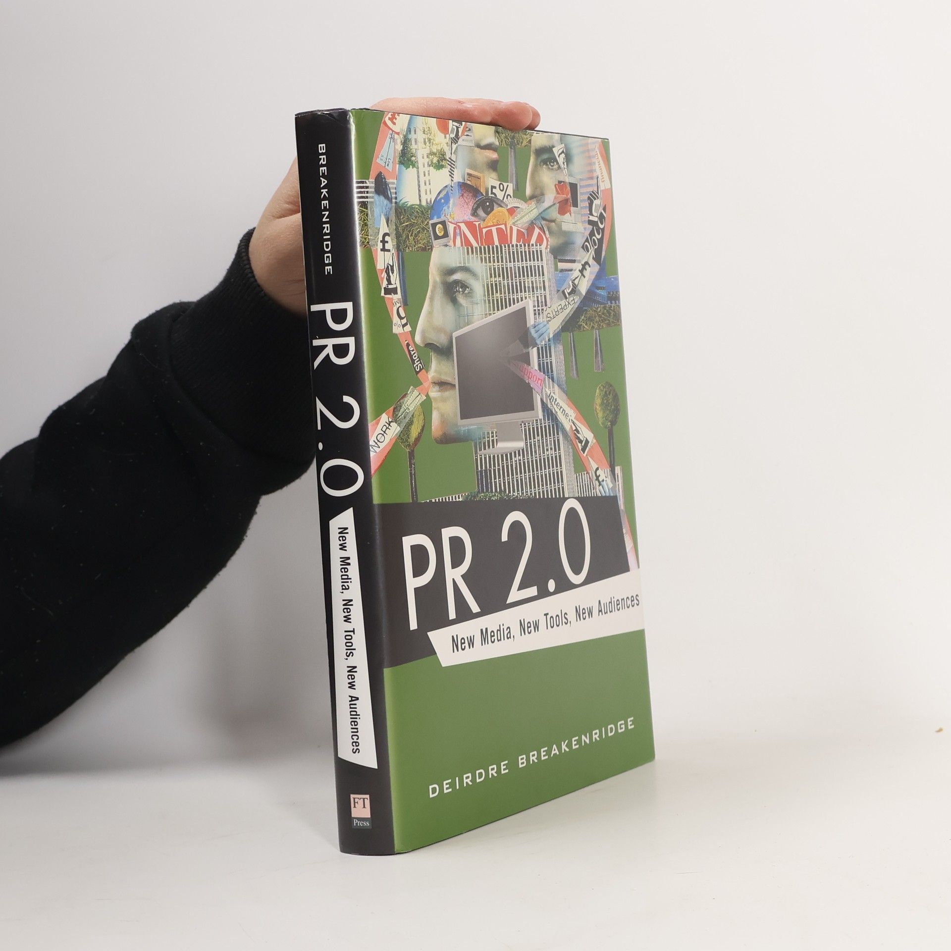 Deirdre Breakenridge PR 2.0 : new media, new tools, new audiences