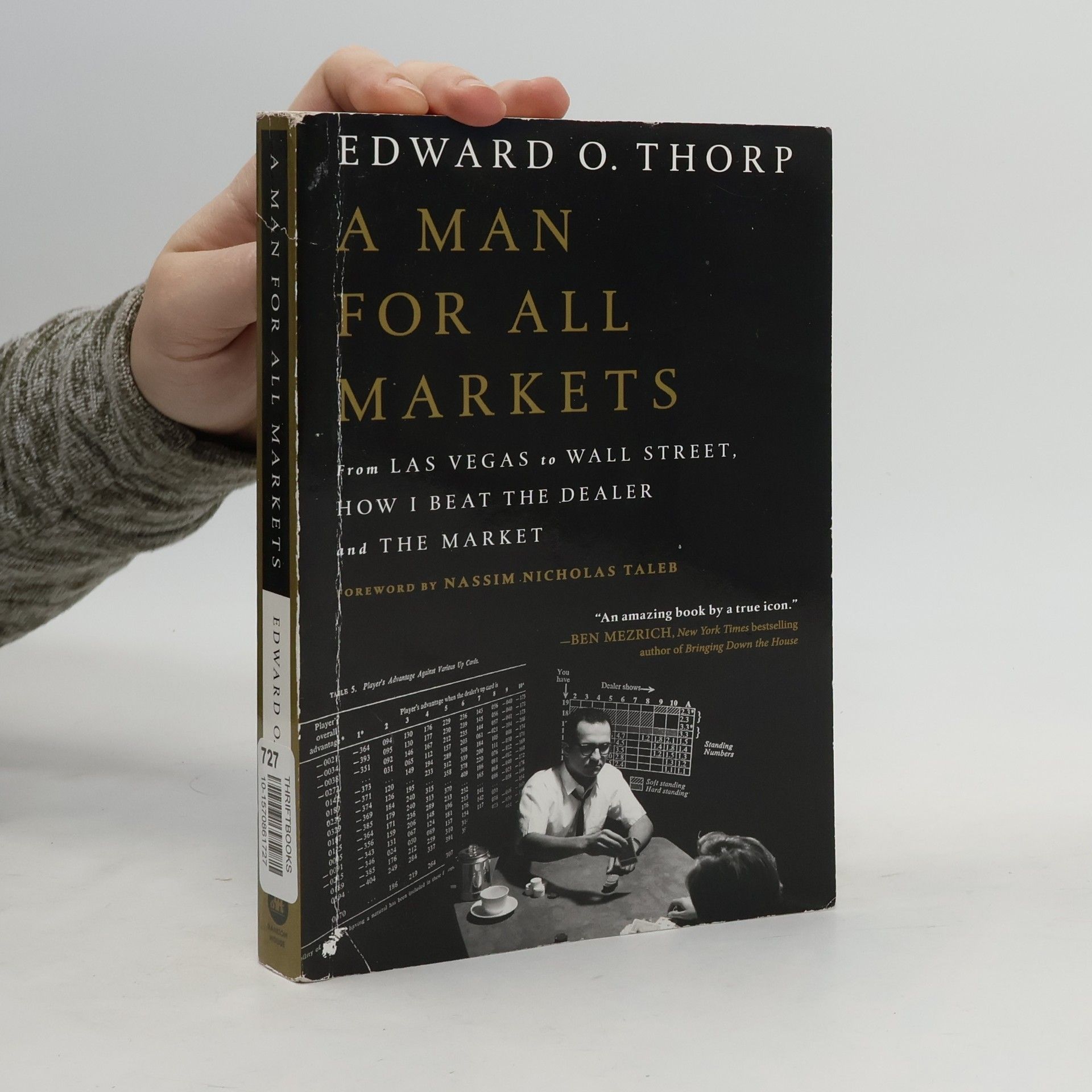 Edward O. Thorp A Man for All Markets: From Las Vegas to Wall Street, How I Beat the Dealer and the Market