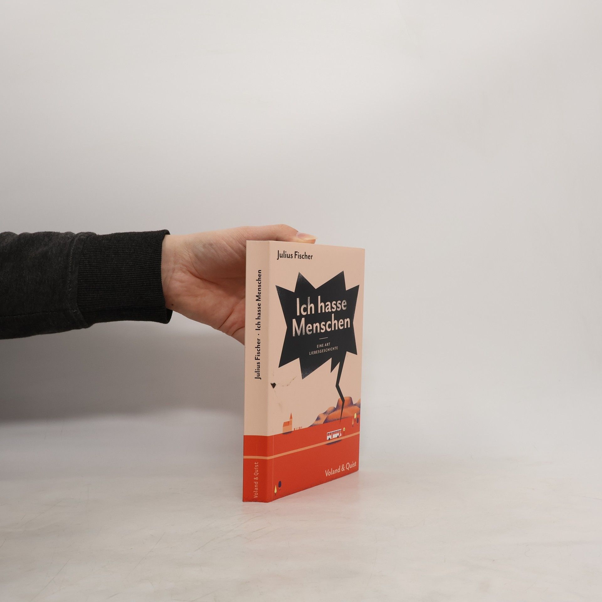 Julius Fischer Ich hasse Menschen - eine Art Liebesgeschichte