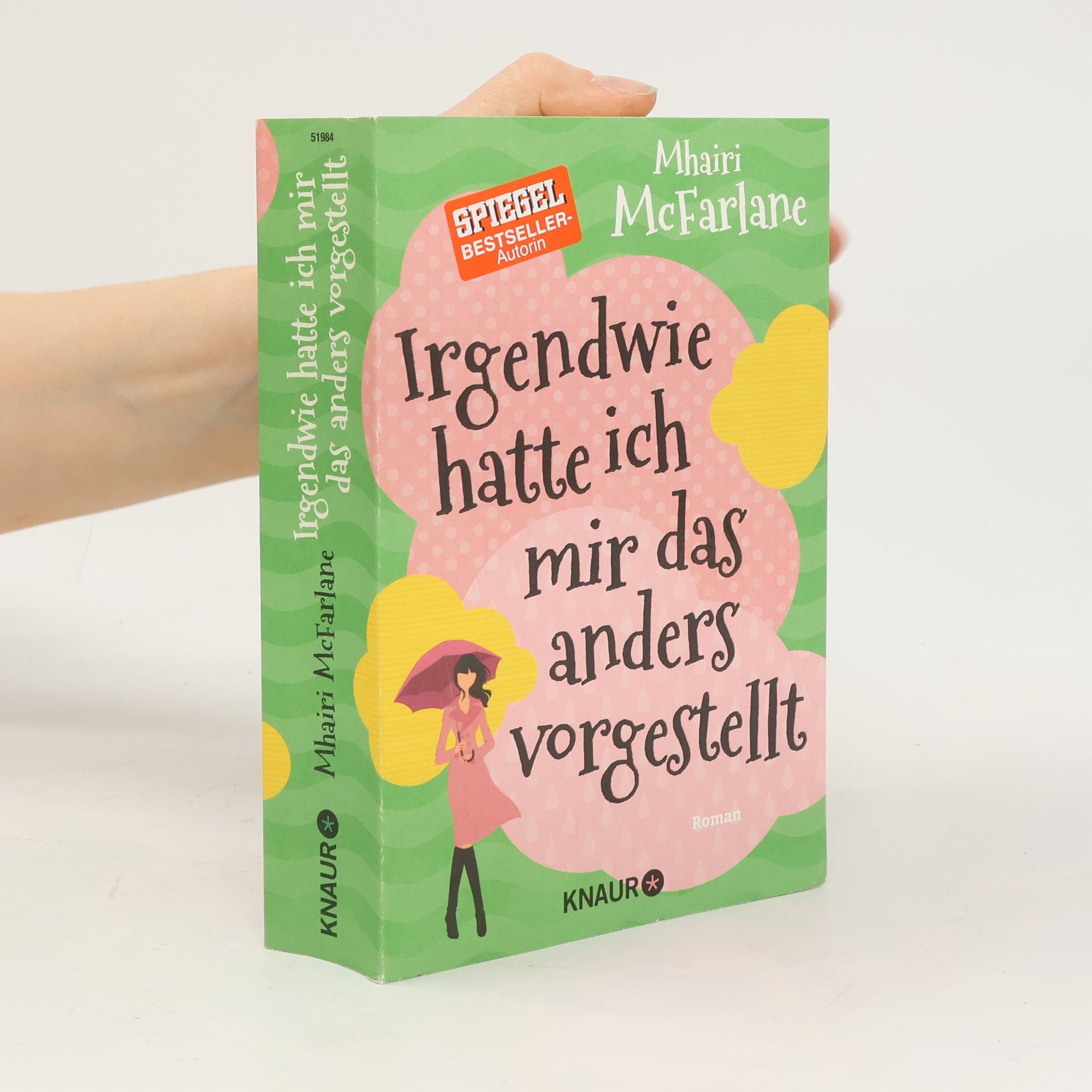 Mhairi McFarlane Irgendwie hatte ich mir das anders vorgestellt : roman