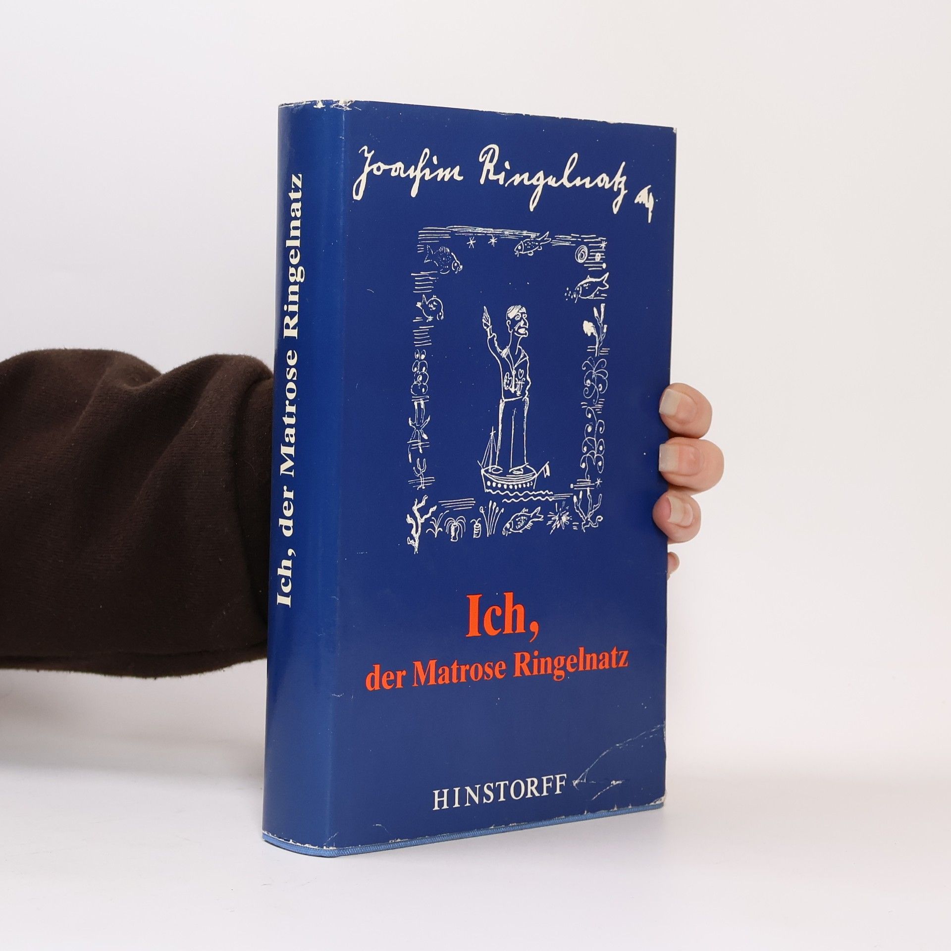 Joachim Ringelnatz Ich, der Matrose Ringelnatz