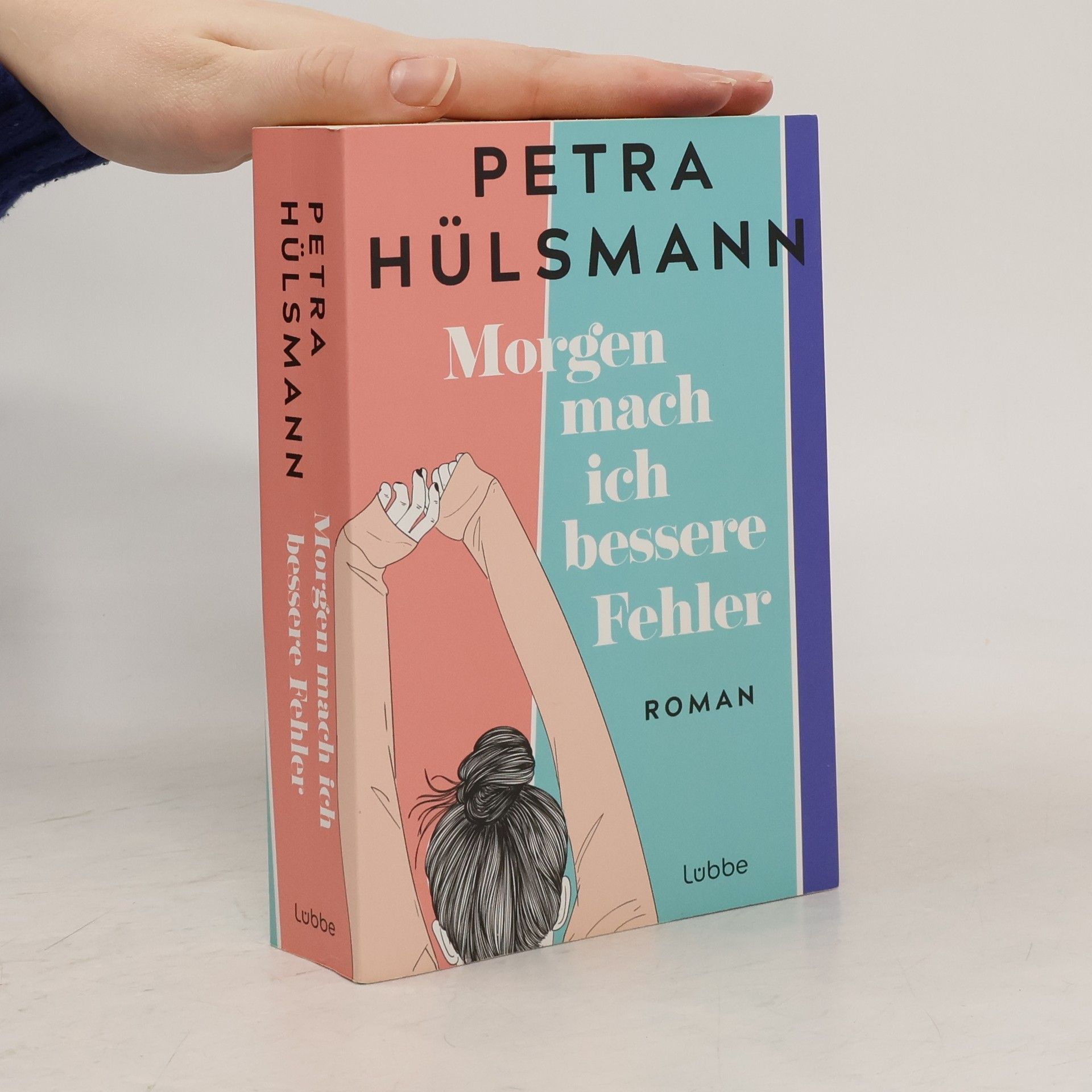 Petra Hülsmann Morgen mach ich bessere Fehler