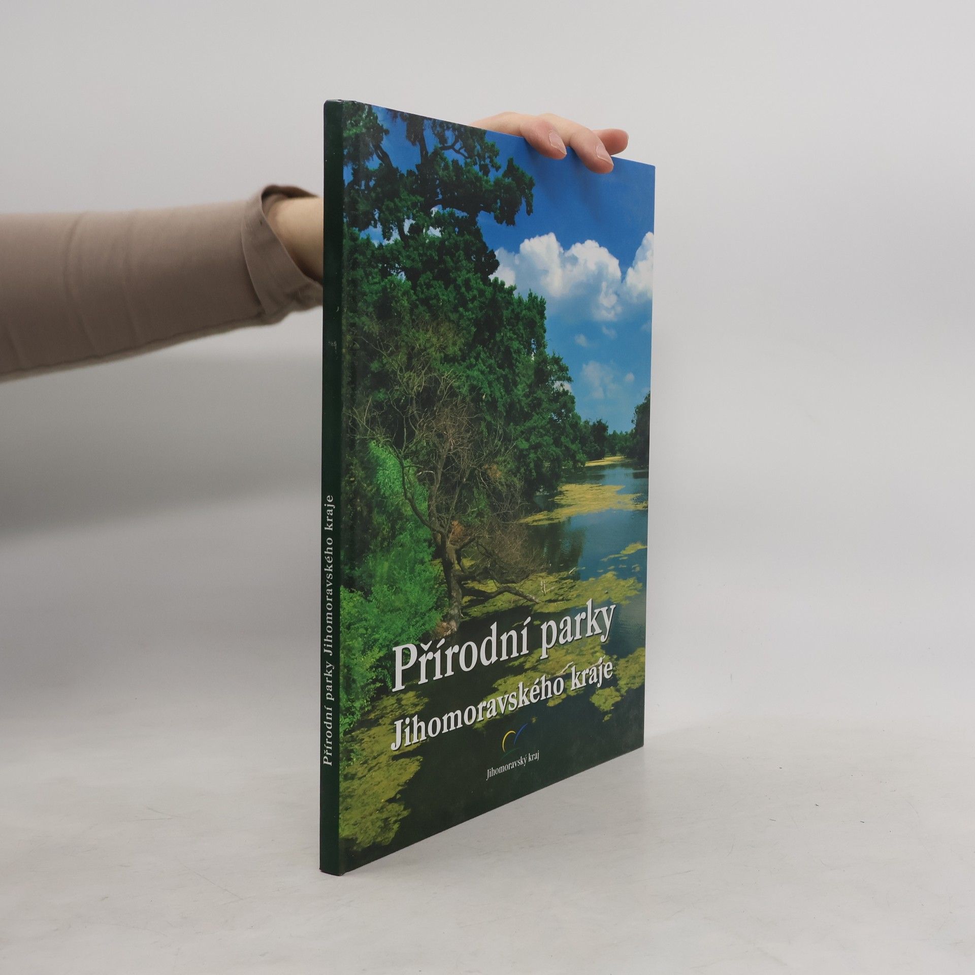 Various authors Přírodní parky Jihomoravského kraje