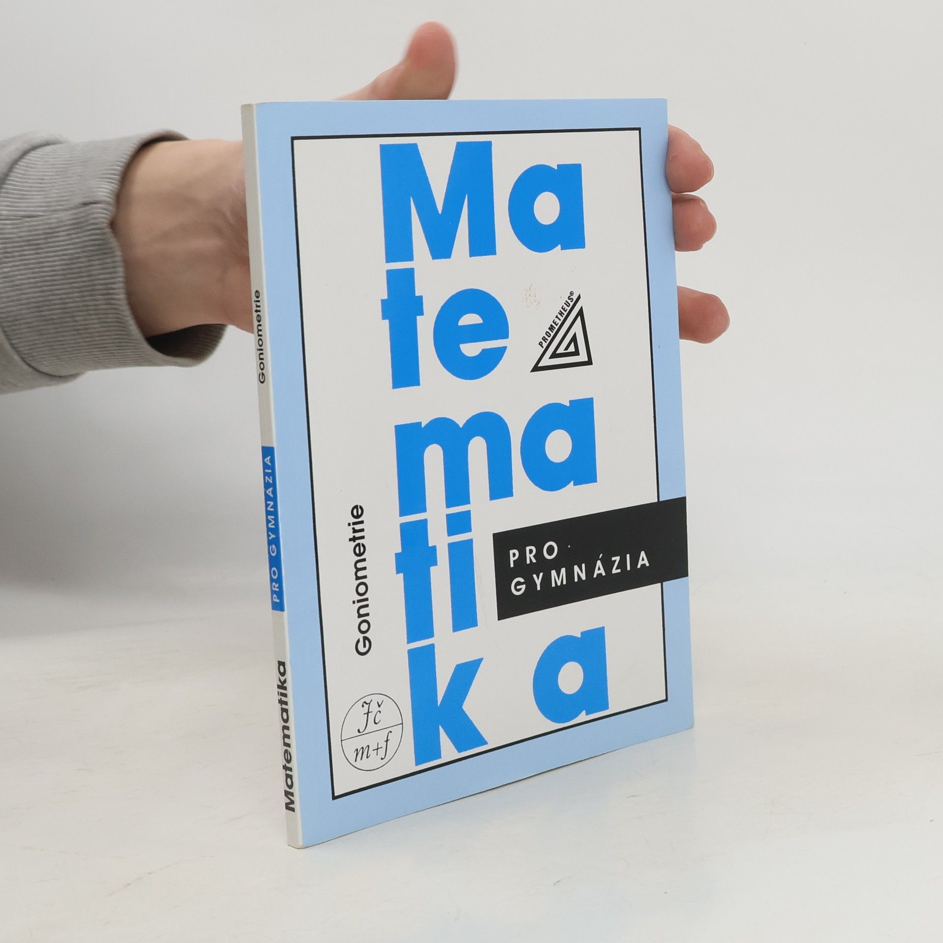 Oldřich Odvárko Matematika pro gymnázia: goniometrie