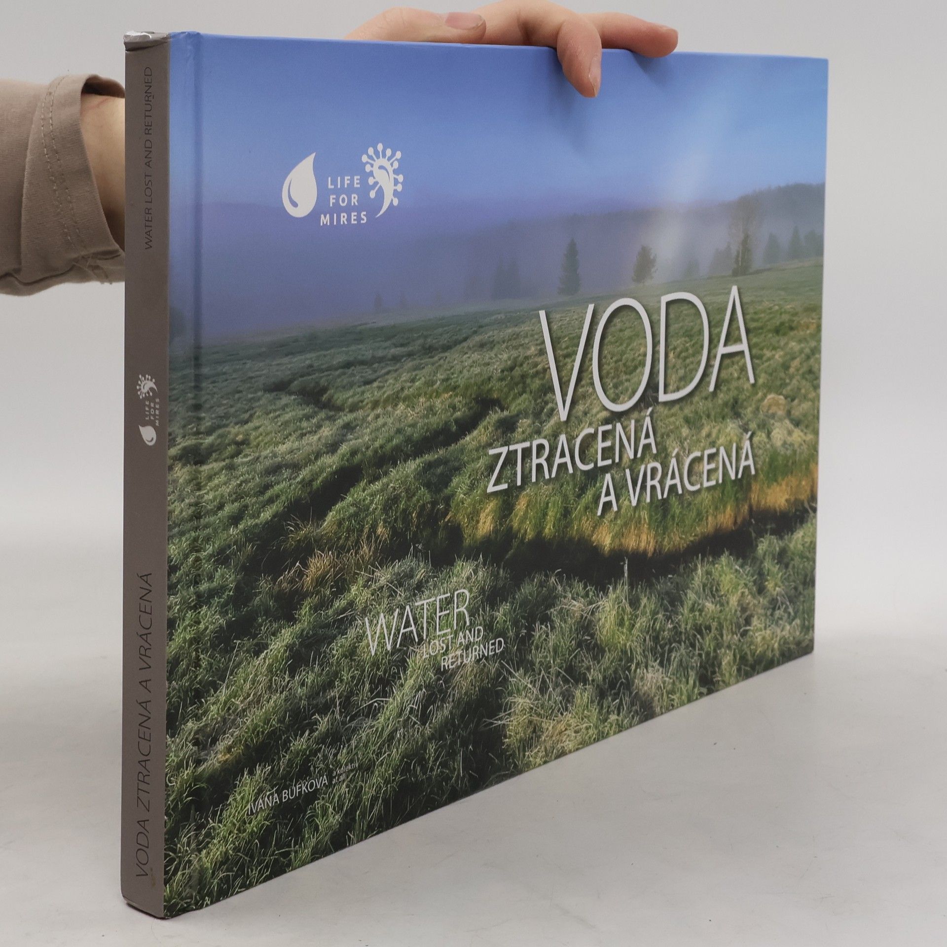 Ivana Bufková Voda ztracená a vrácená = Water lost and returned