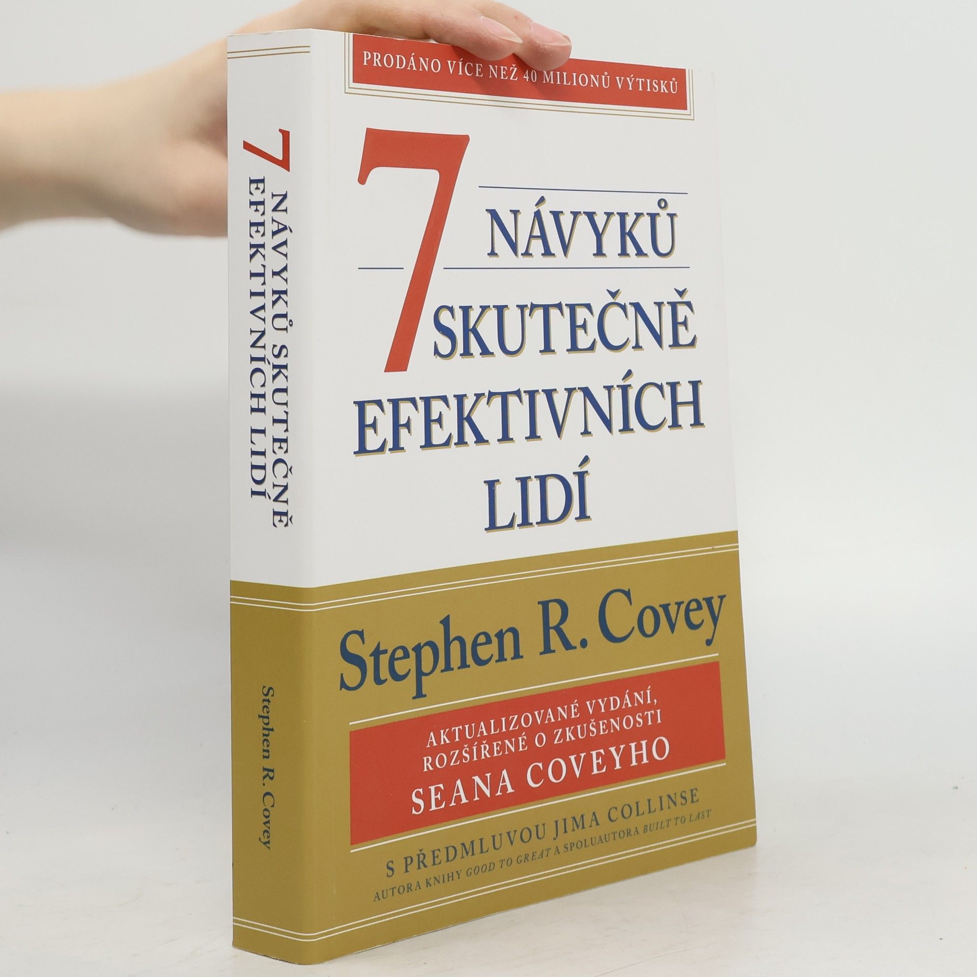 7 návyků skutečně efektivních lidí : ověřené postupy osobního rozvoje, kterými můžete změnit nejen sami sebe