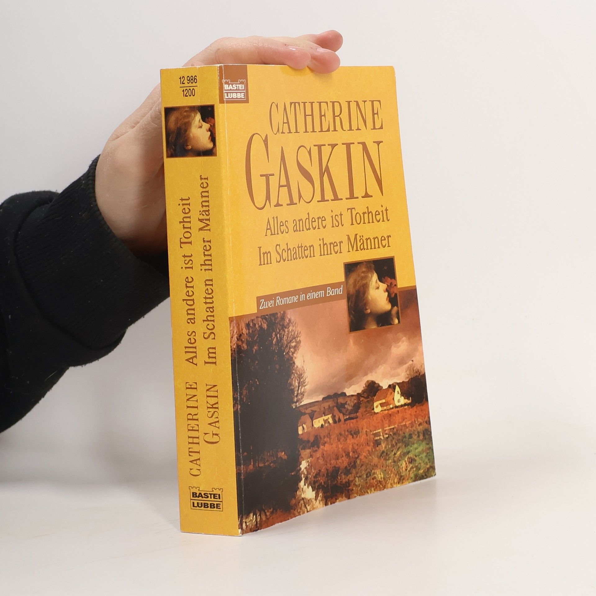 Catherine Gaskin Alles andere ist Torheit. Im Schatten ihrer Männer.