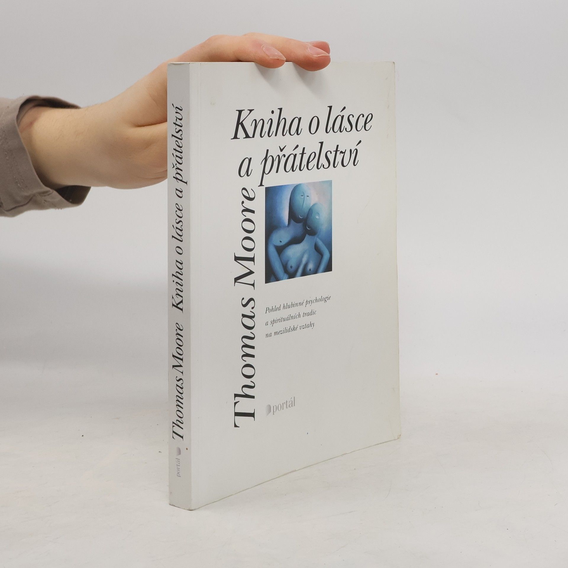 Thomas Moore Kniha o lásce a přátelství