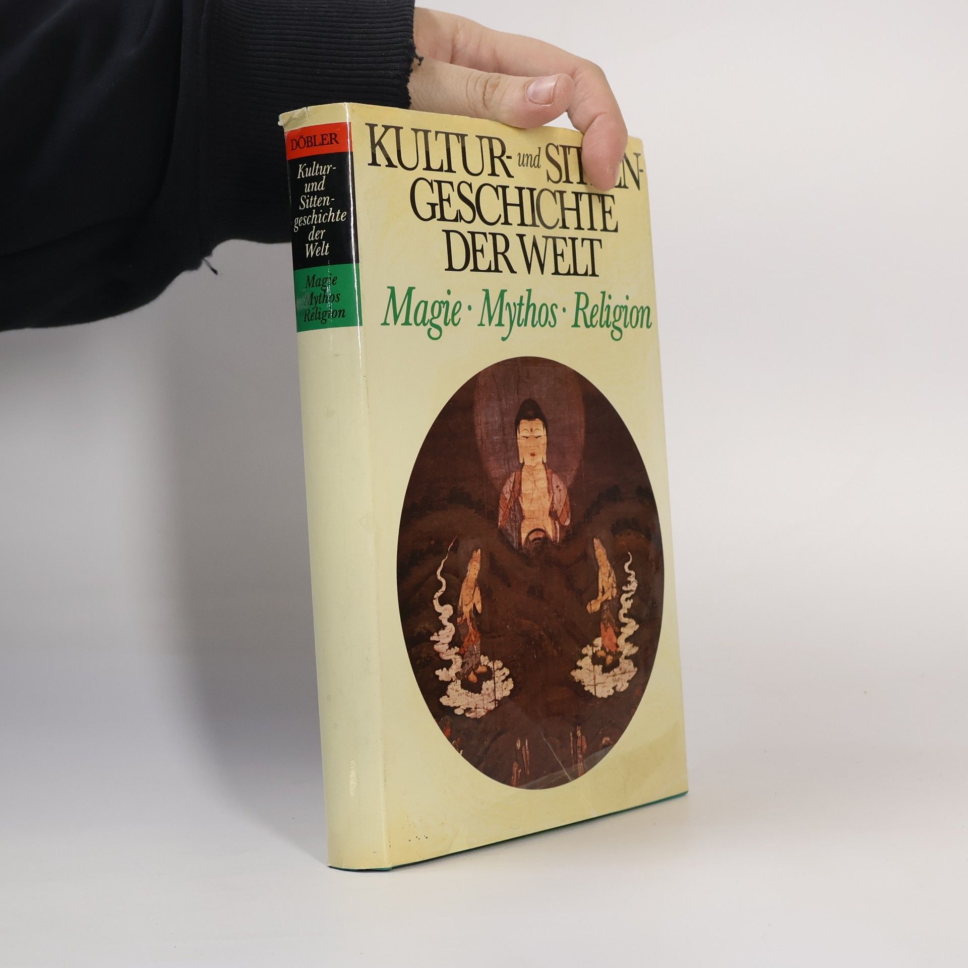 Autorenkollektiv Kultur- und Sitten - Geschichte der Welt. Magie, Mythos, Religion