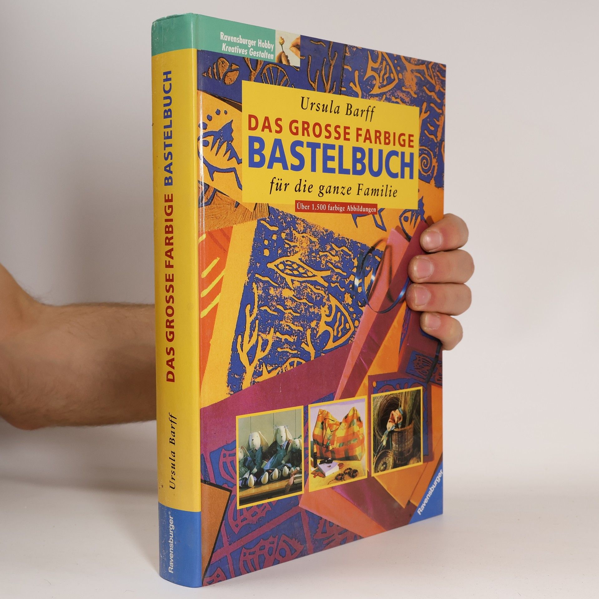 Ursula Barff Das große farbige Bastelbuch für die ganze Familie