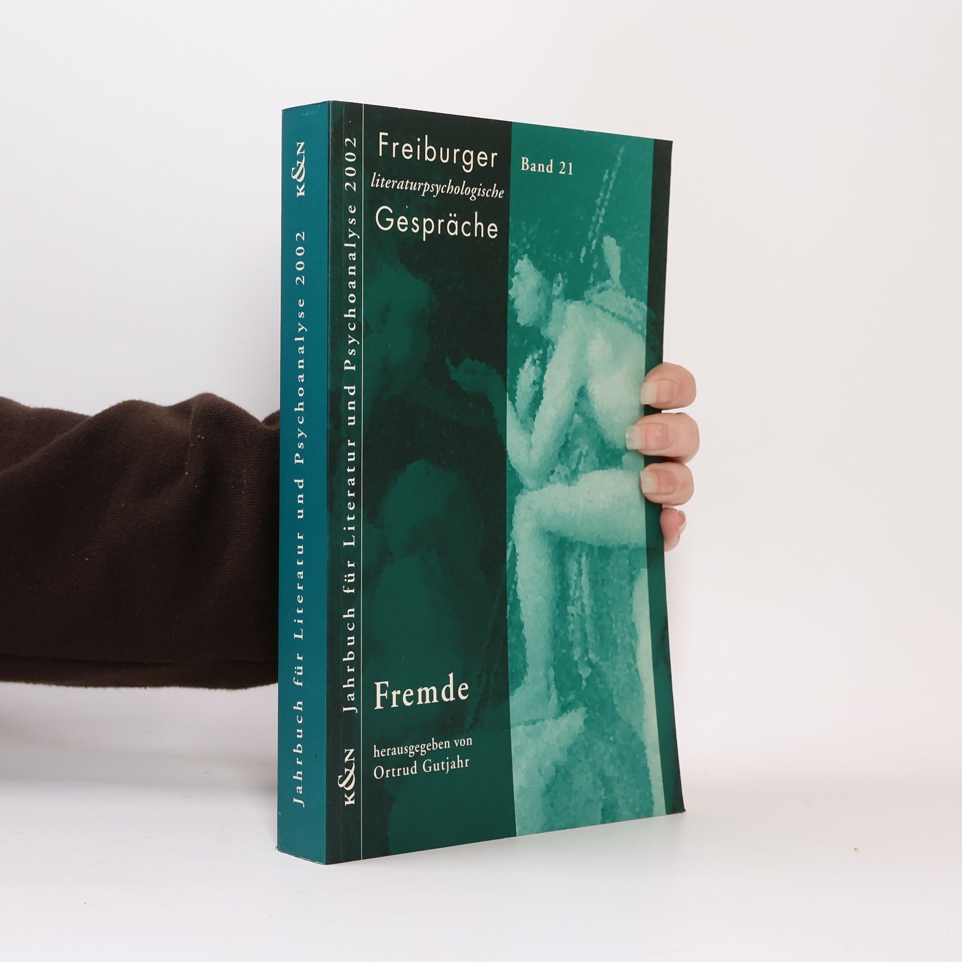 Ortrud Gutjahr Freiburger literaturpsychologische Gespräche 21. Fremde