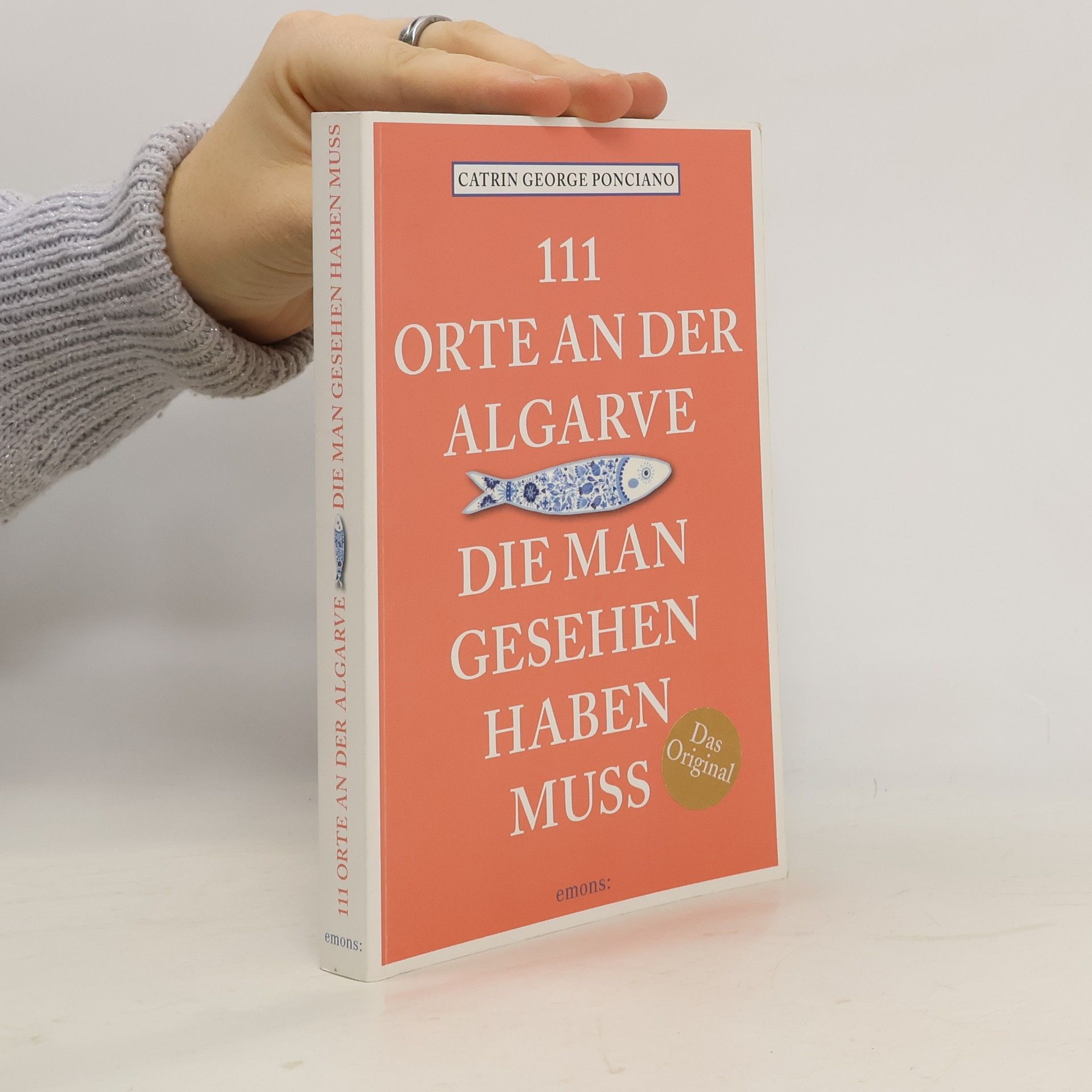 Catrin George Ponciano 111 Orte an der Algarve, die man gesehen haben muss