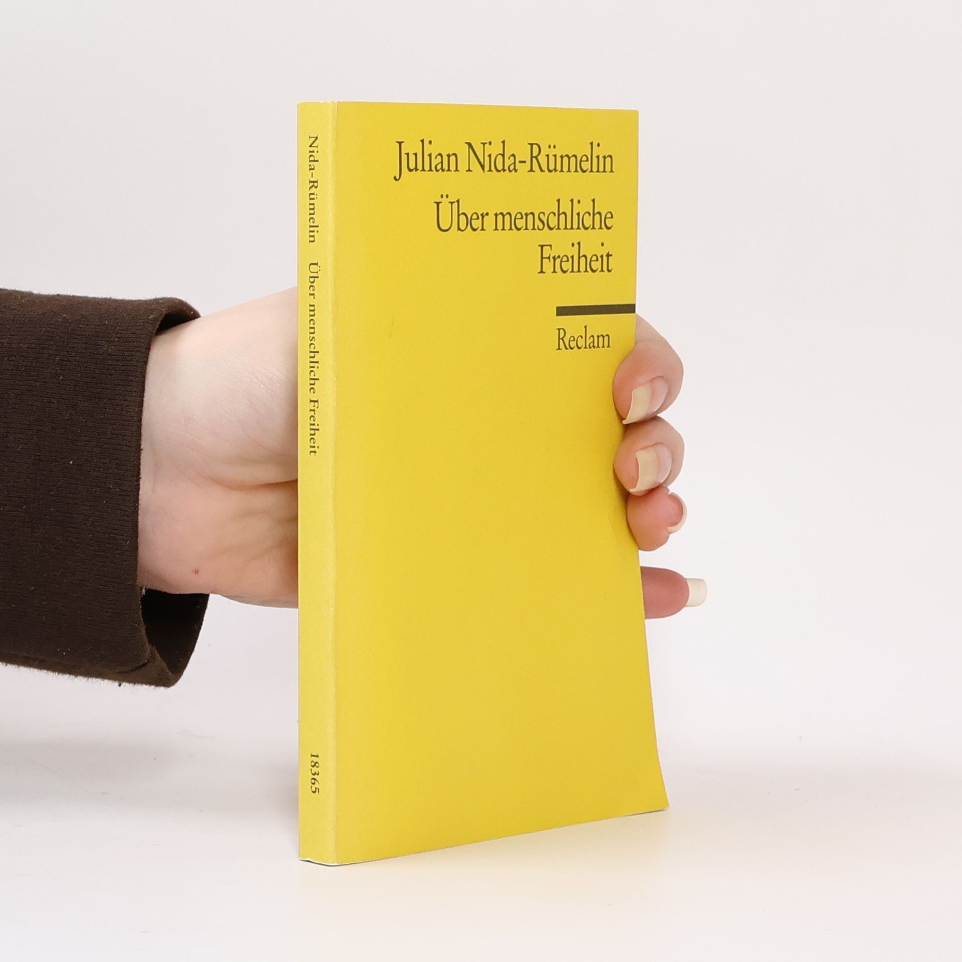 Julian Nida-Rümelin Über menschliche Freiheit