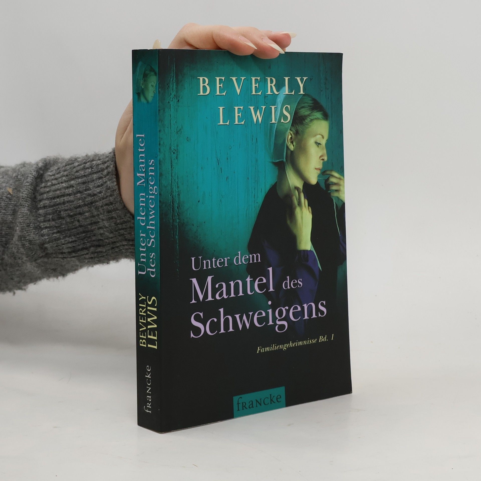 Beverly Lewis Familiengeheimnisse - 1: Unter dem Mantel des Schweigens